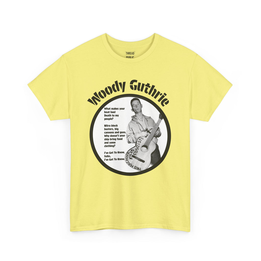 Woody Guthrie Photo Lyrics T-Shirt | Folk Music Icon 'I've Got to Know'