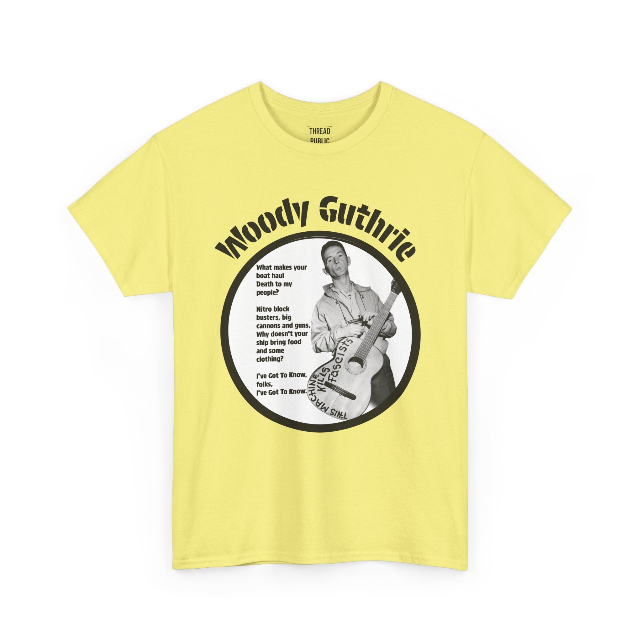 Woody Guthrie Photo Lyrics T-Shirt | Folk Music Icon 'I've Got to Know'