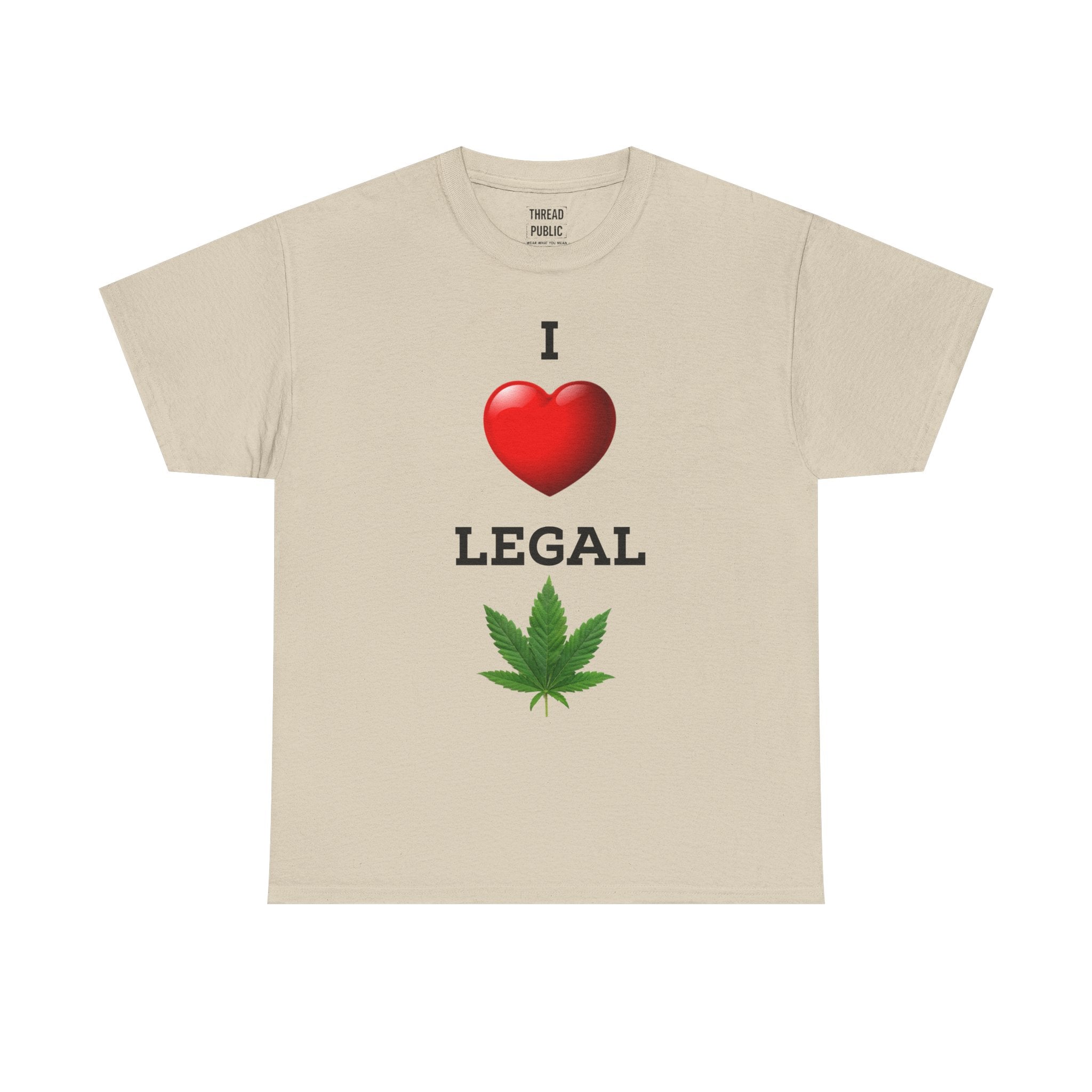 I Love Legal Marijuana T-Shirt | High AF Cannabis Tee