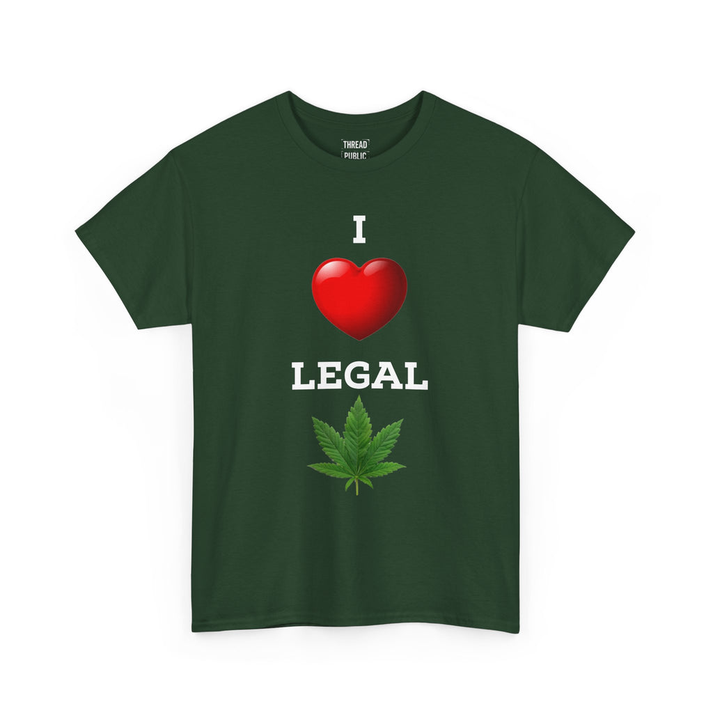 I Love Legal Marijuana T-Shirt | High AF Cannabis Tee