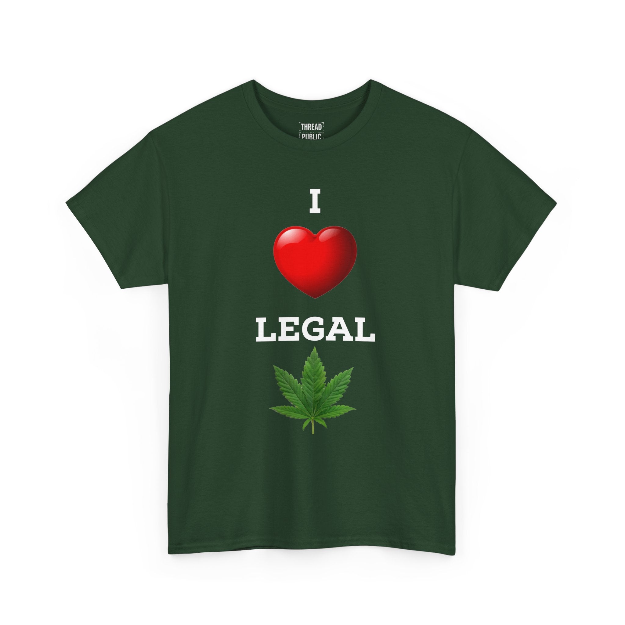 I Love Legal Marijuana T-Shirt | High AF Cannabis Tee