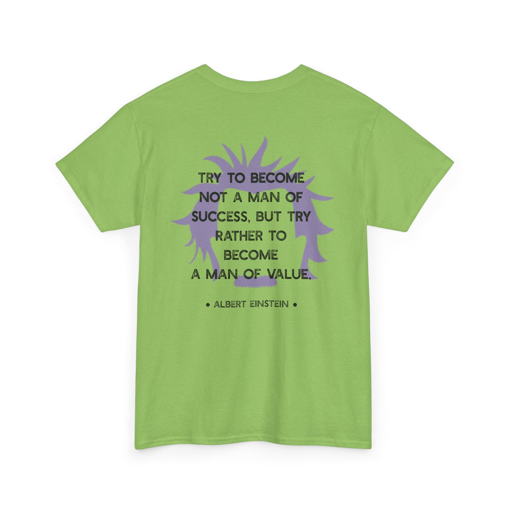 Einstein quote tee | Become A Man of Value