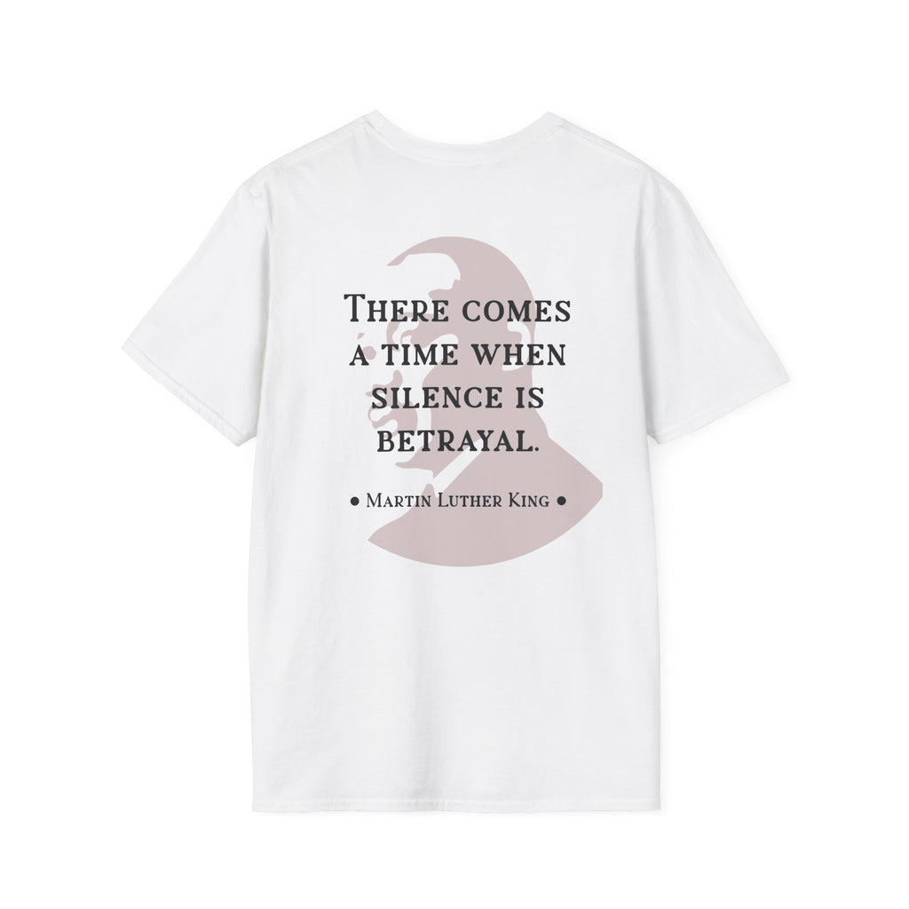 King Jr. quote T-Shirt | 'There comes a time when silence is betrayal'