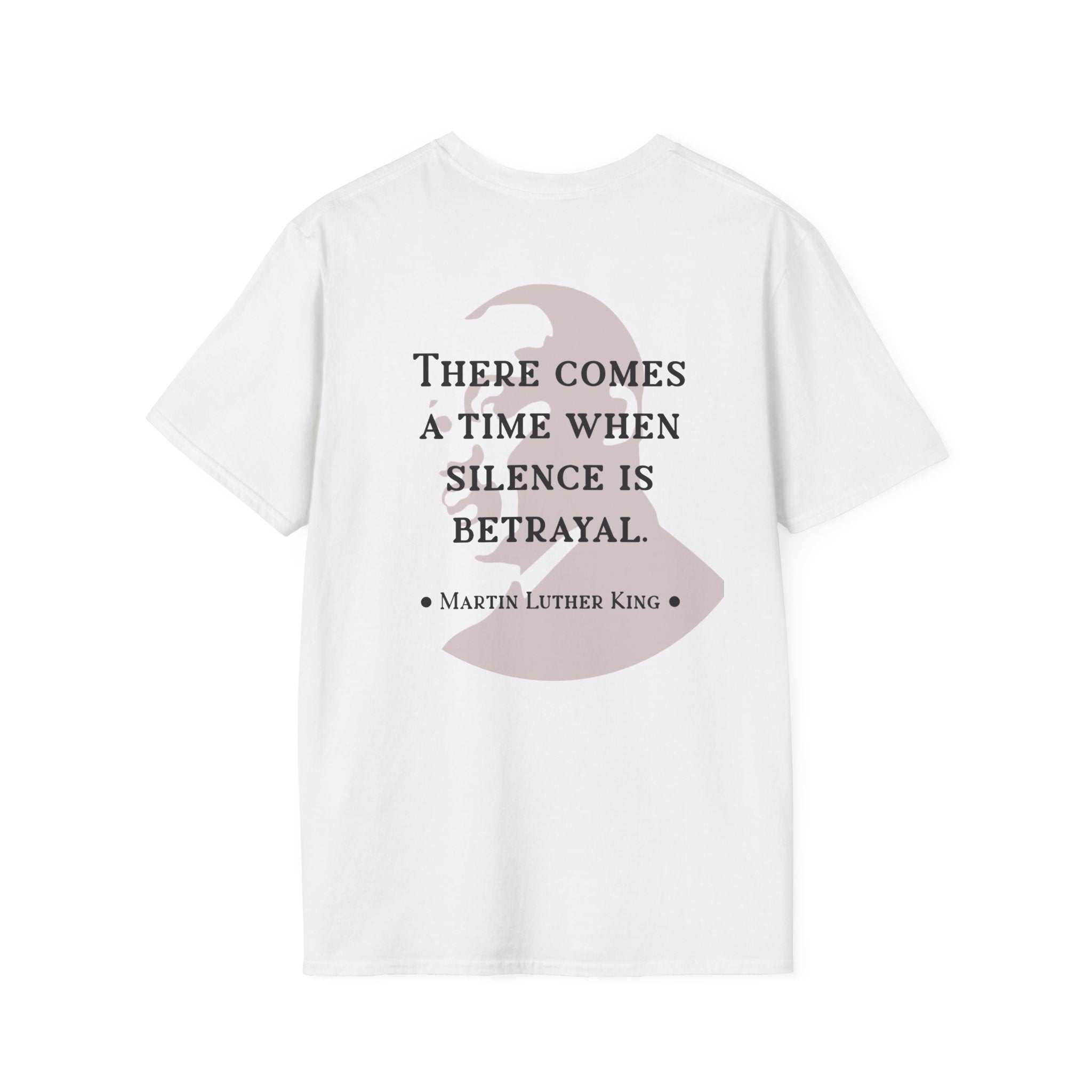 King Jr. quote T-Shirt | 'There comes a time when silence is betrayal'