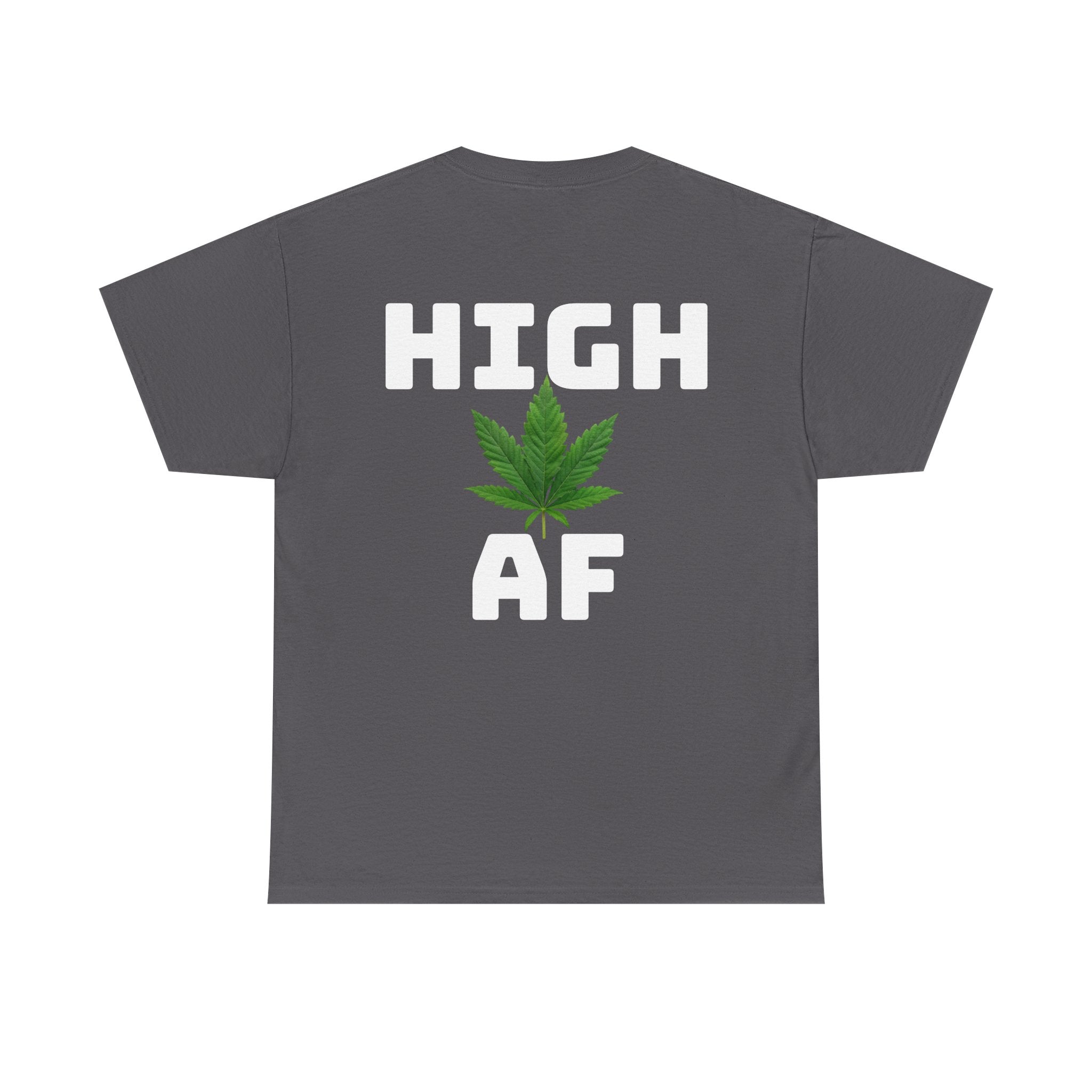 I Love Legal Marijuana T-Shirt | High AF Cannabis Tee