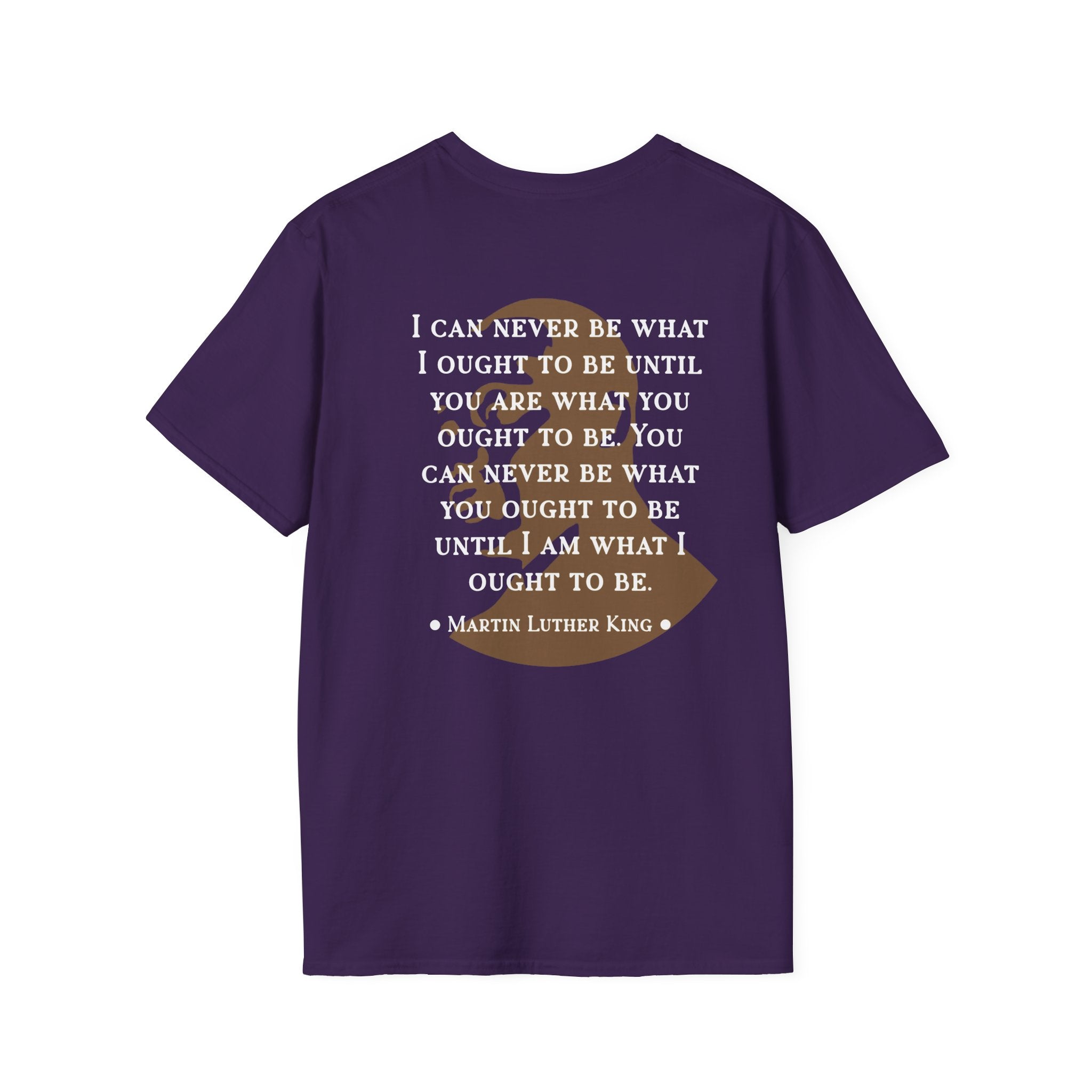 King Jr. quote T-Shirt | 'What I ought to be'