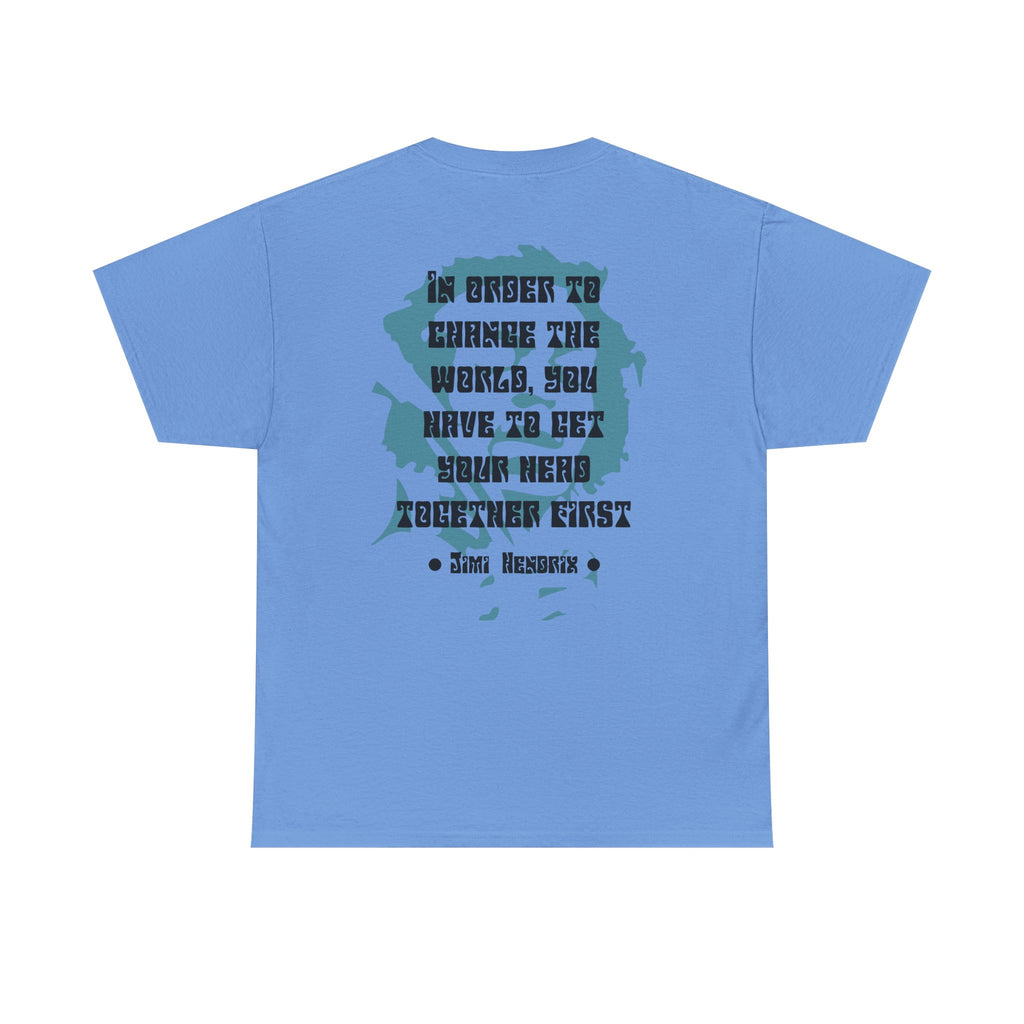 Jimi quote tee |  In order to change the world