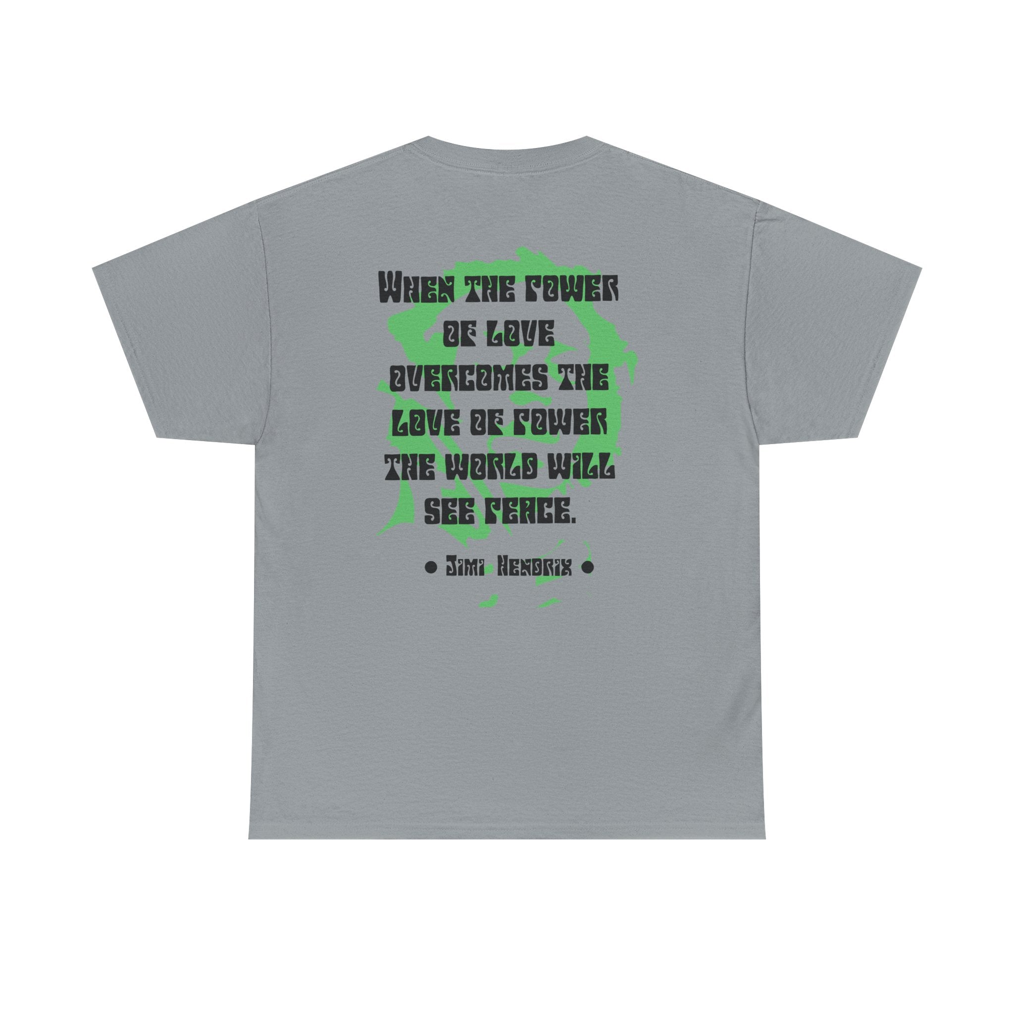 Jimi quote tee | Power of Love