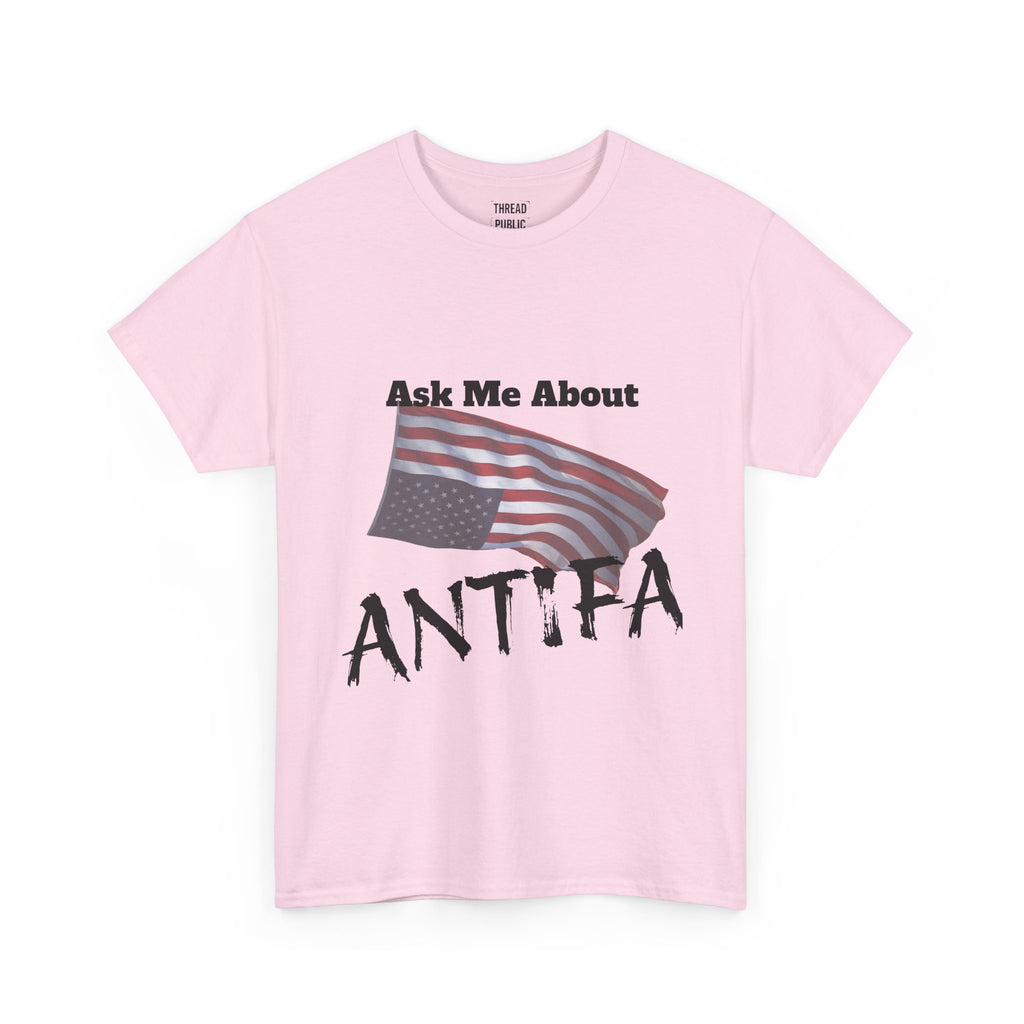 Ask Me About ANTIFA T-Shirt | Political Statement Tee