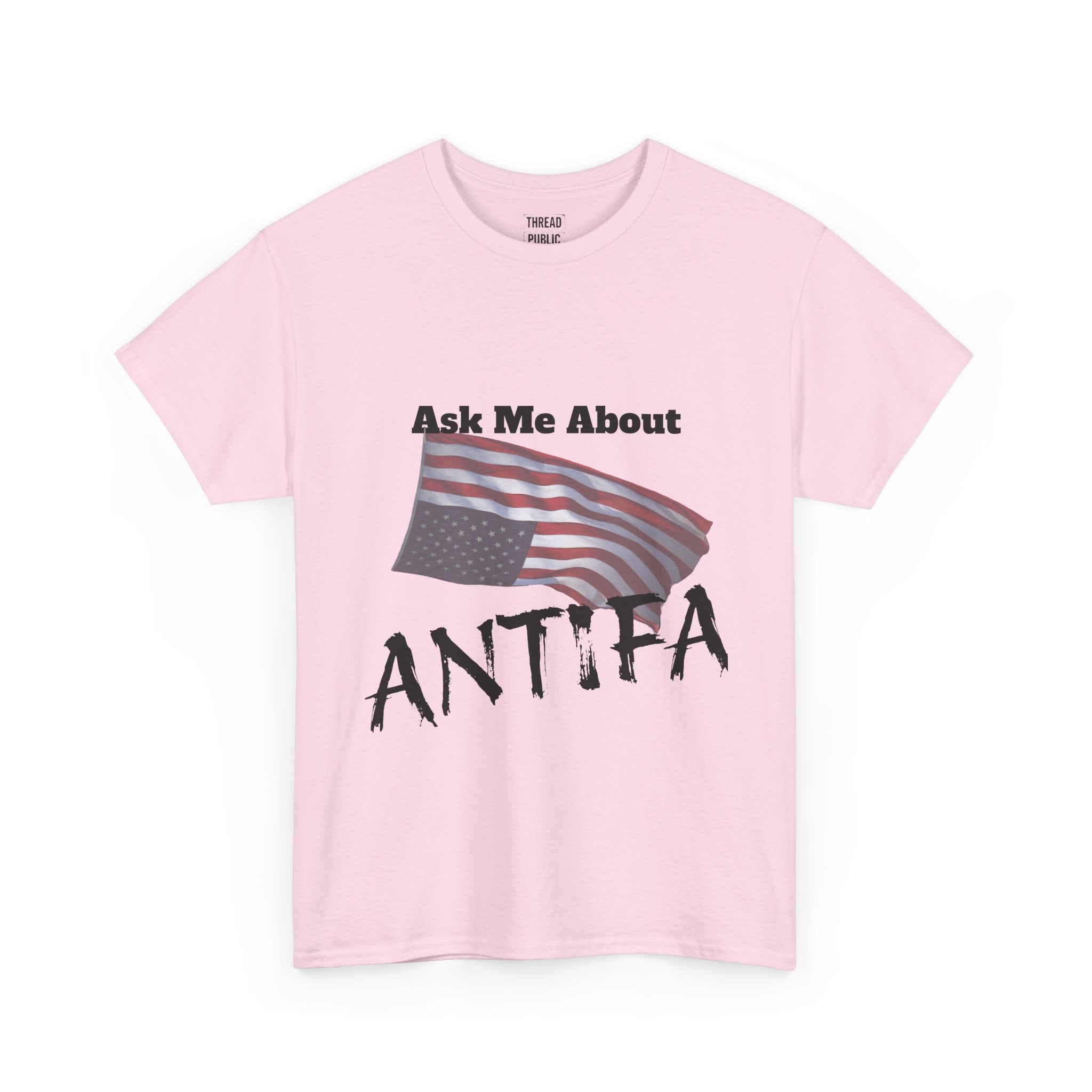 Ask Me About ANTIFA T-Shirt | Political Statement Tee