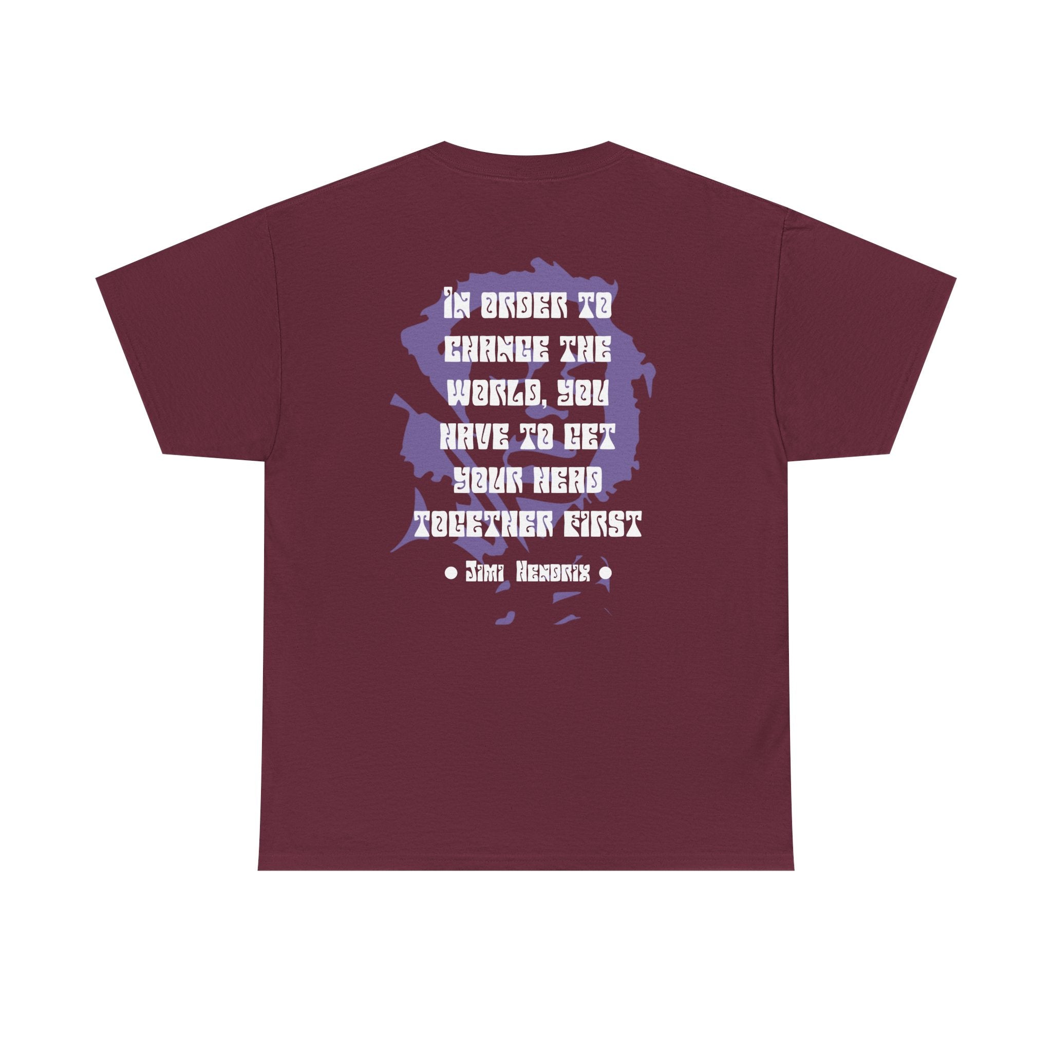 Jimi quote tee |  In order to change the world