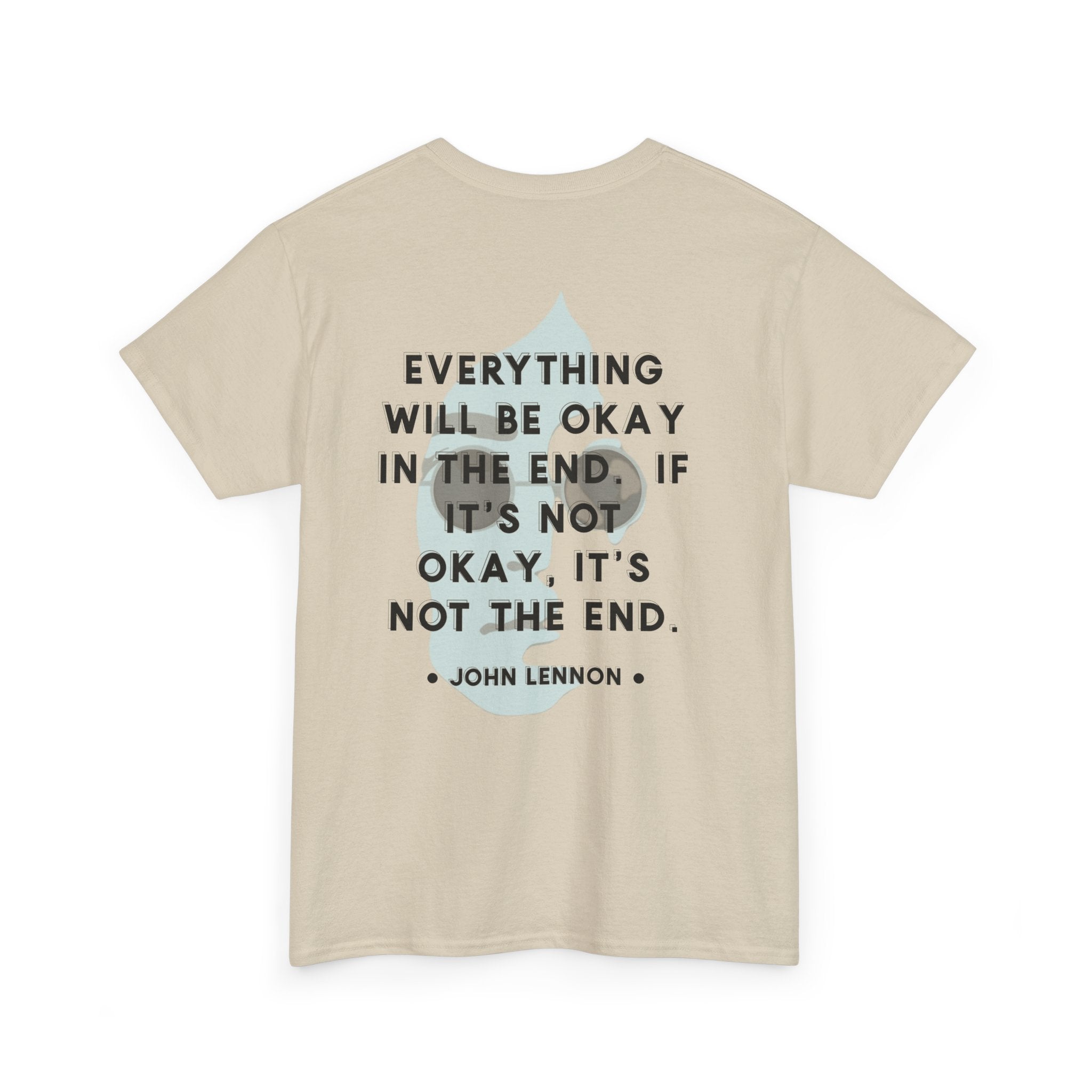 John Lennon Quote T-Shirt | Everything Will Be Okay