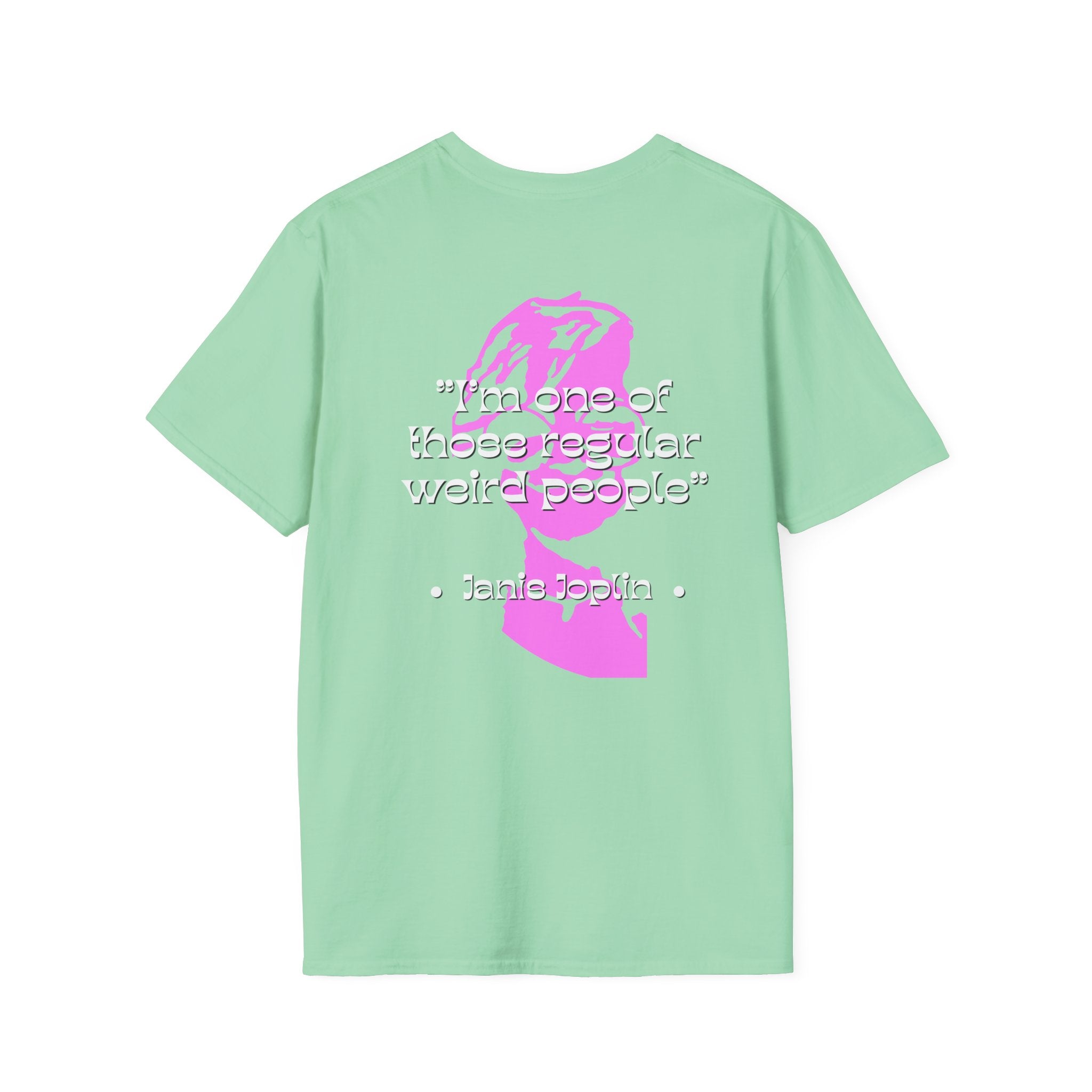 Janis Quote T-Shirt | "I'm one of those regular weird people"