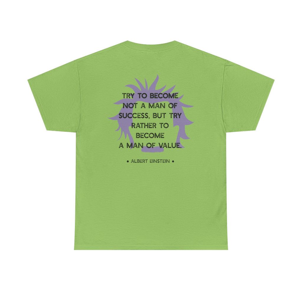 Einstein quote tee | Become A Man of Value