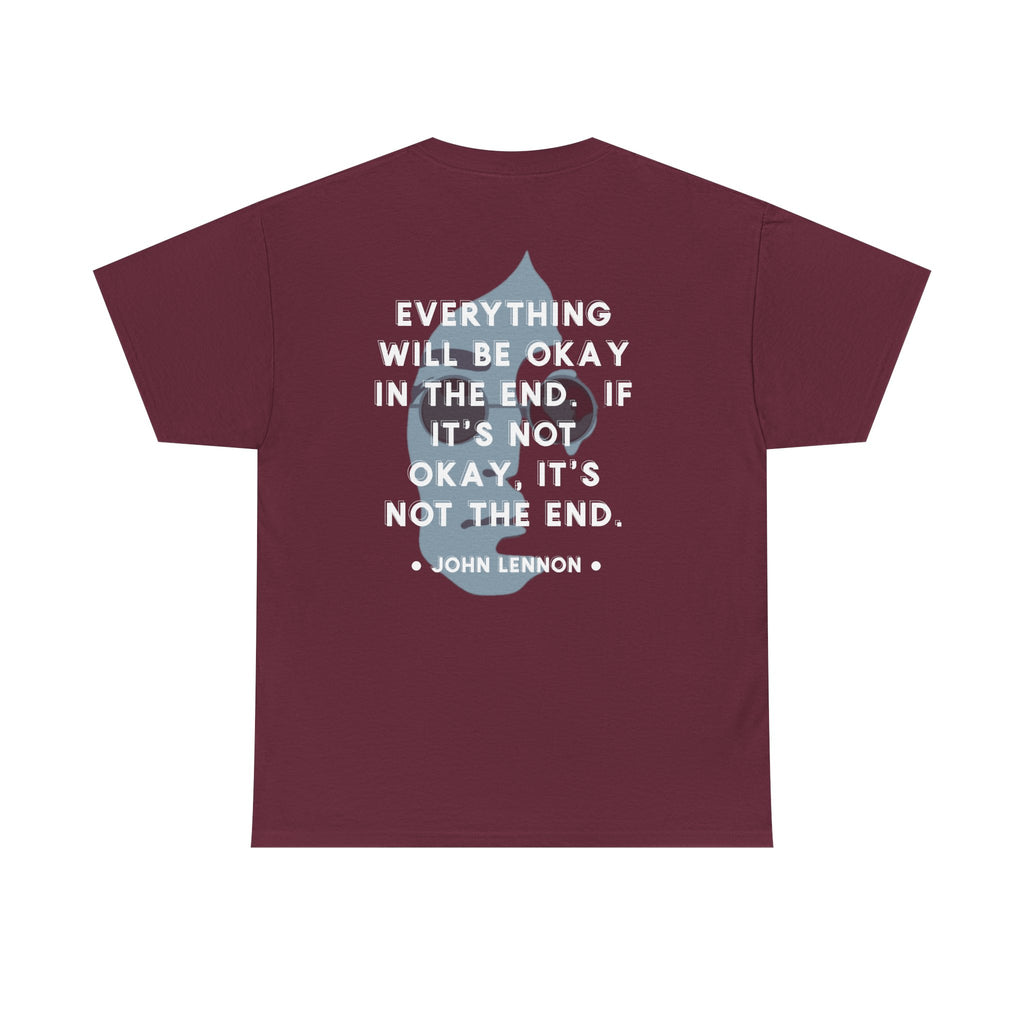 John Lennon Quote T-Shirt | Everything Will Be Okay