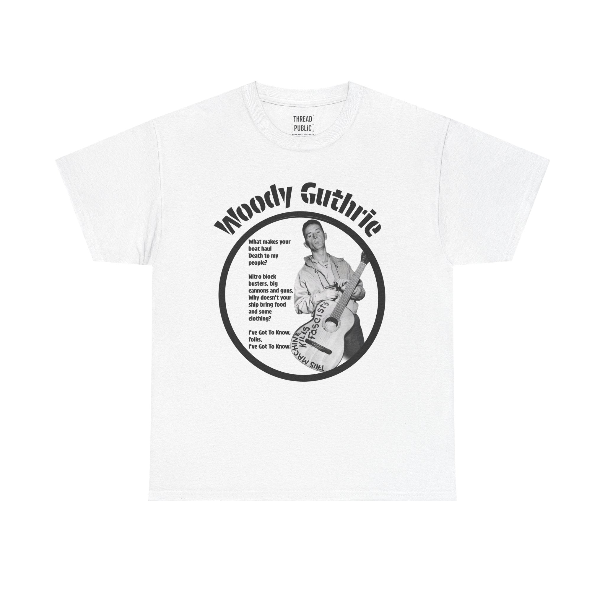 Woody Guthrie Photo Lyrics T-Shirt | Folk Music Icon 'I've Got to Know'