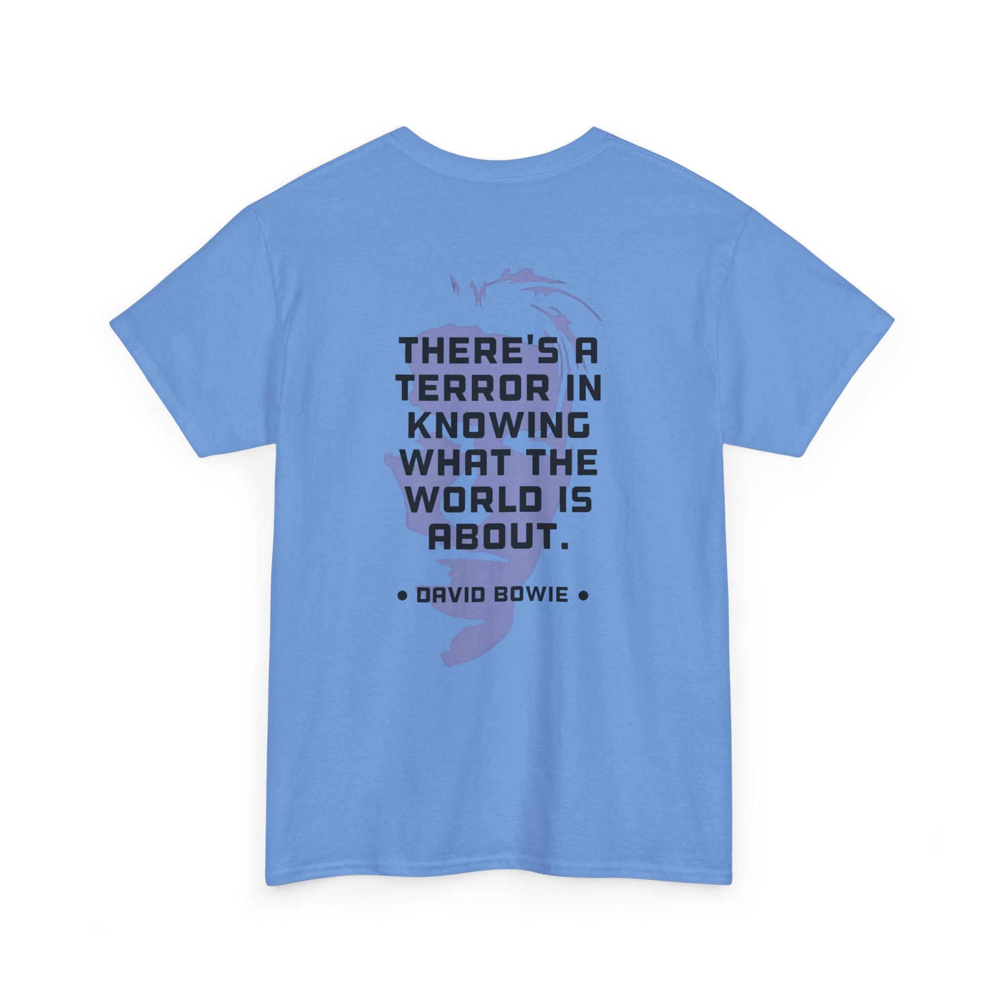 Bowie Quote Tee | "There's a terror in knowing what the world's about" back print