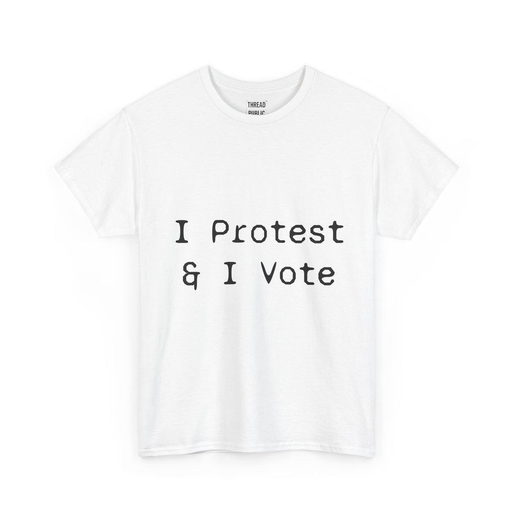 I Protest & I Vote T-Shirt | Political Activism Tee, Voter Rights Shirt