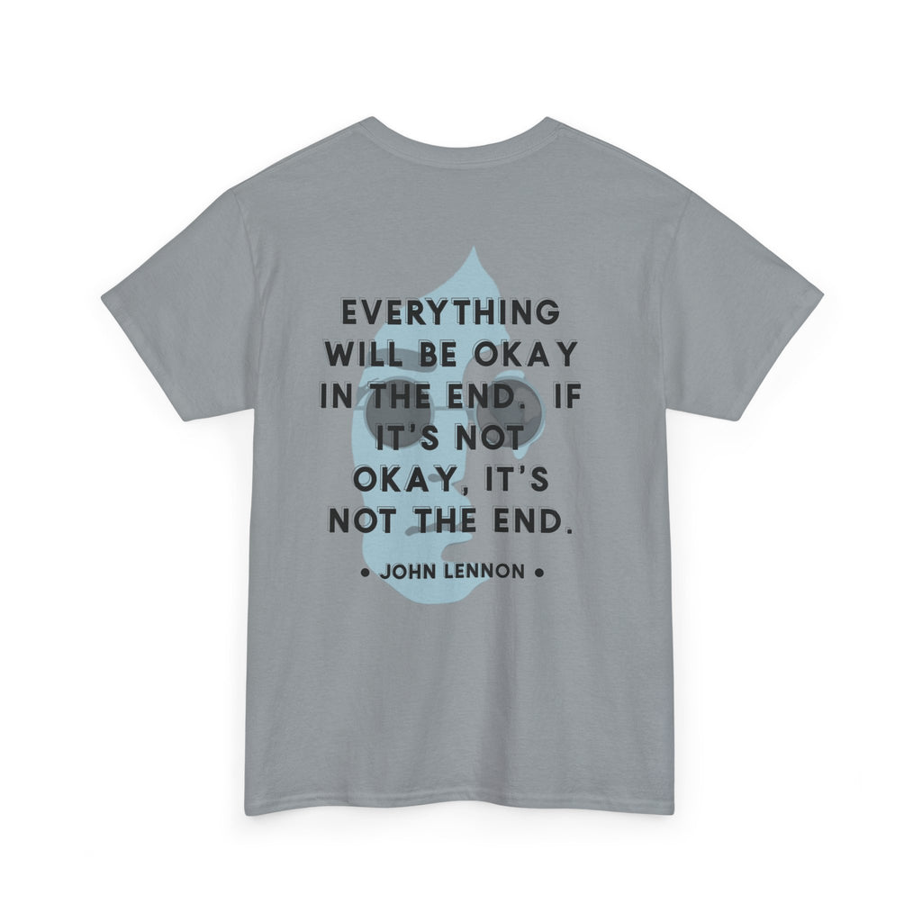 John Lennon Quote T-Shirt | Everything Will Be Okay