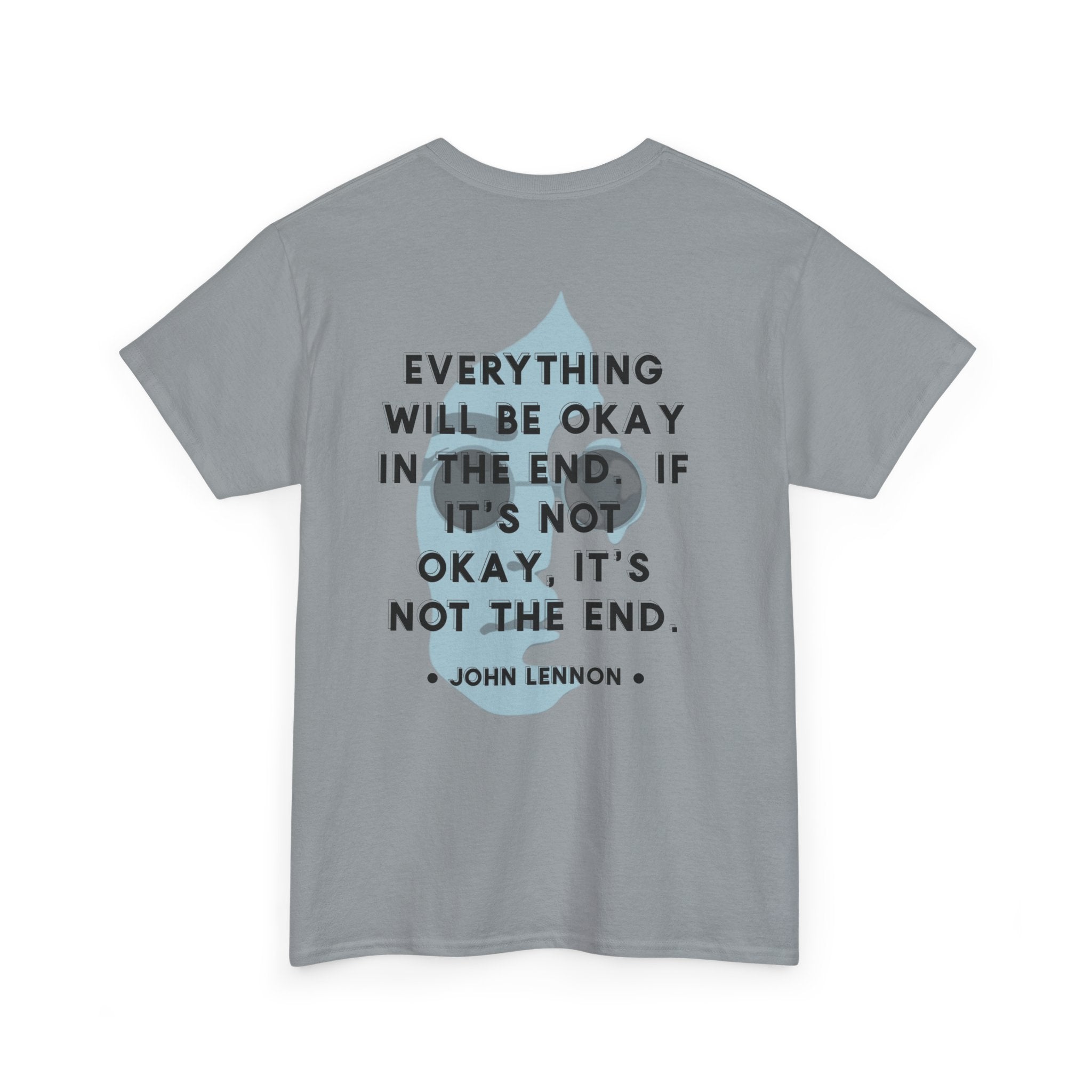 John Lennon Quote T-Shirt | Everything Will Be Okay