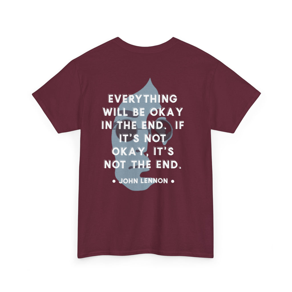 John Lennon Quote T-Shirt | Everything Will Be Okay