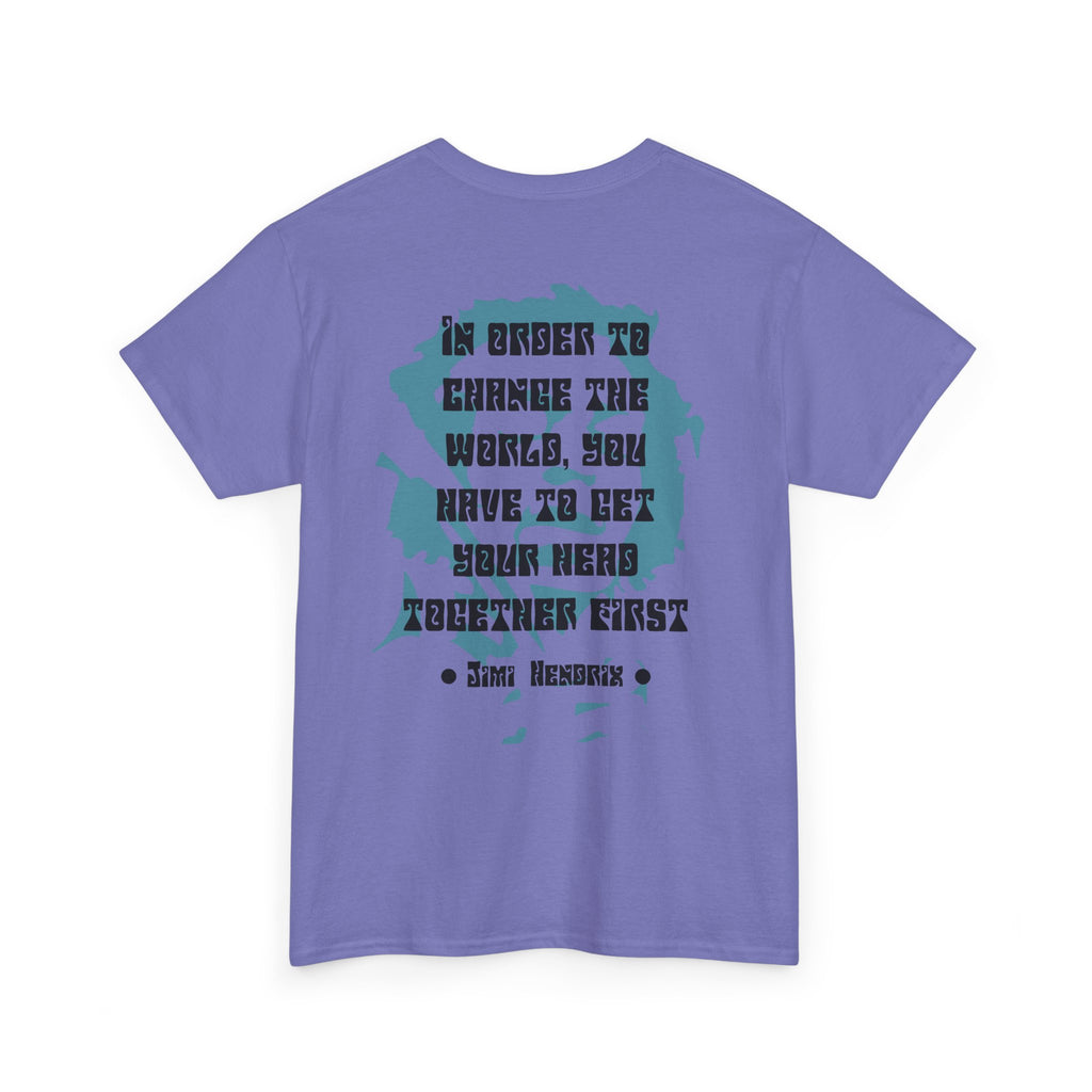 Jimi quote tee |  In order to change the world