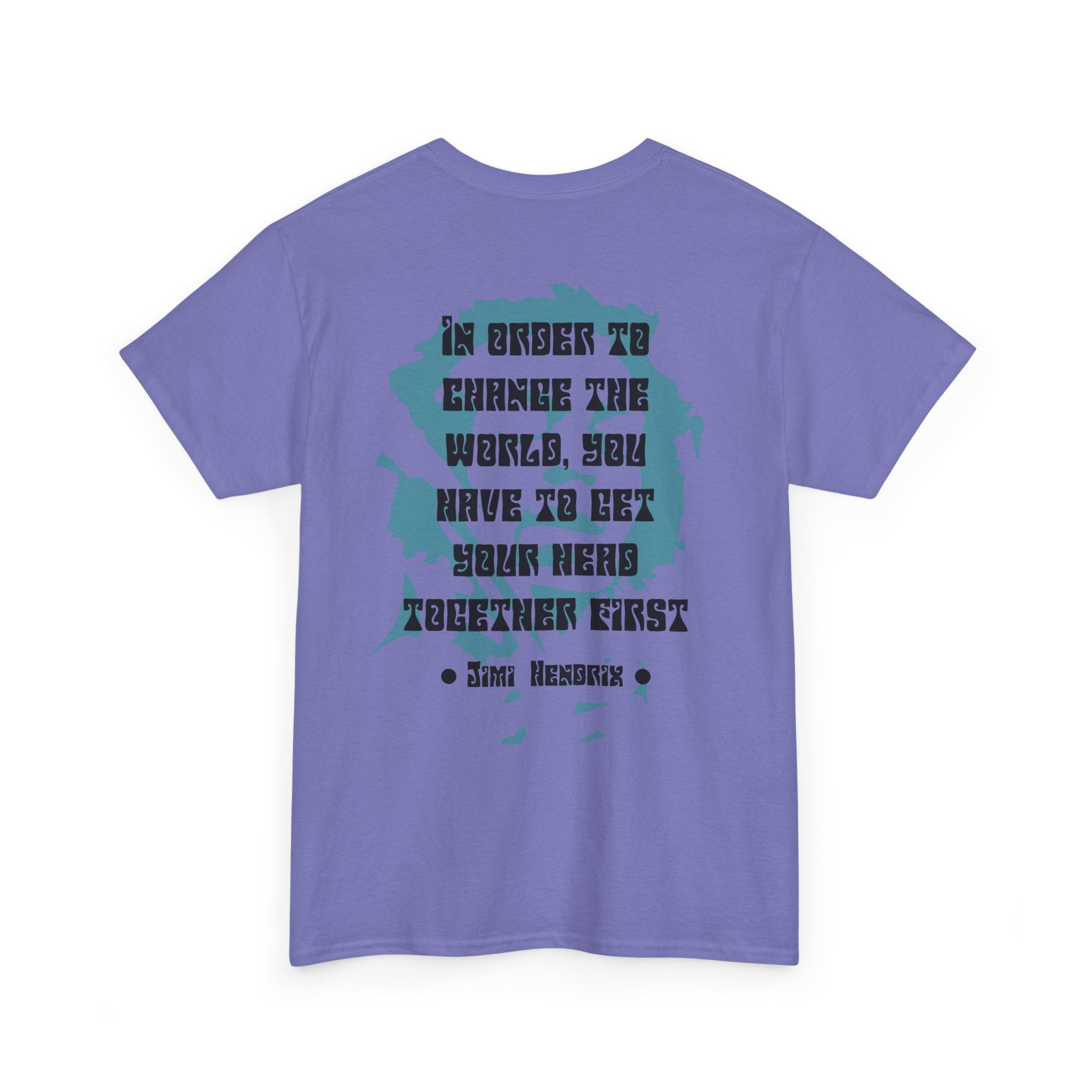 Jimi quote tee |  In order to change the world