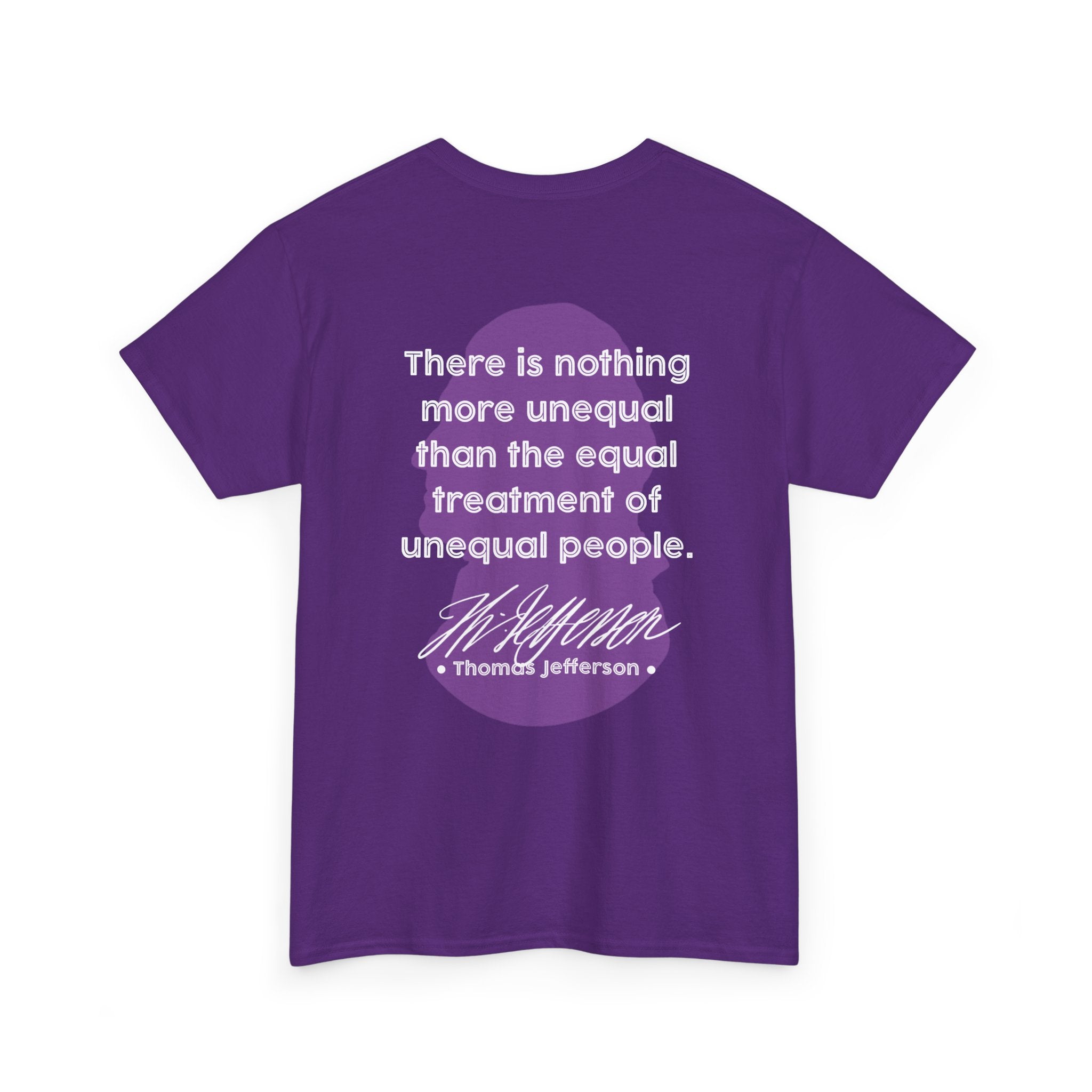 Jefferson Quote Tee | There is nothing more unequal...