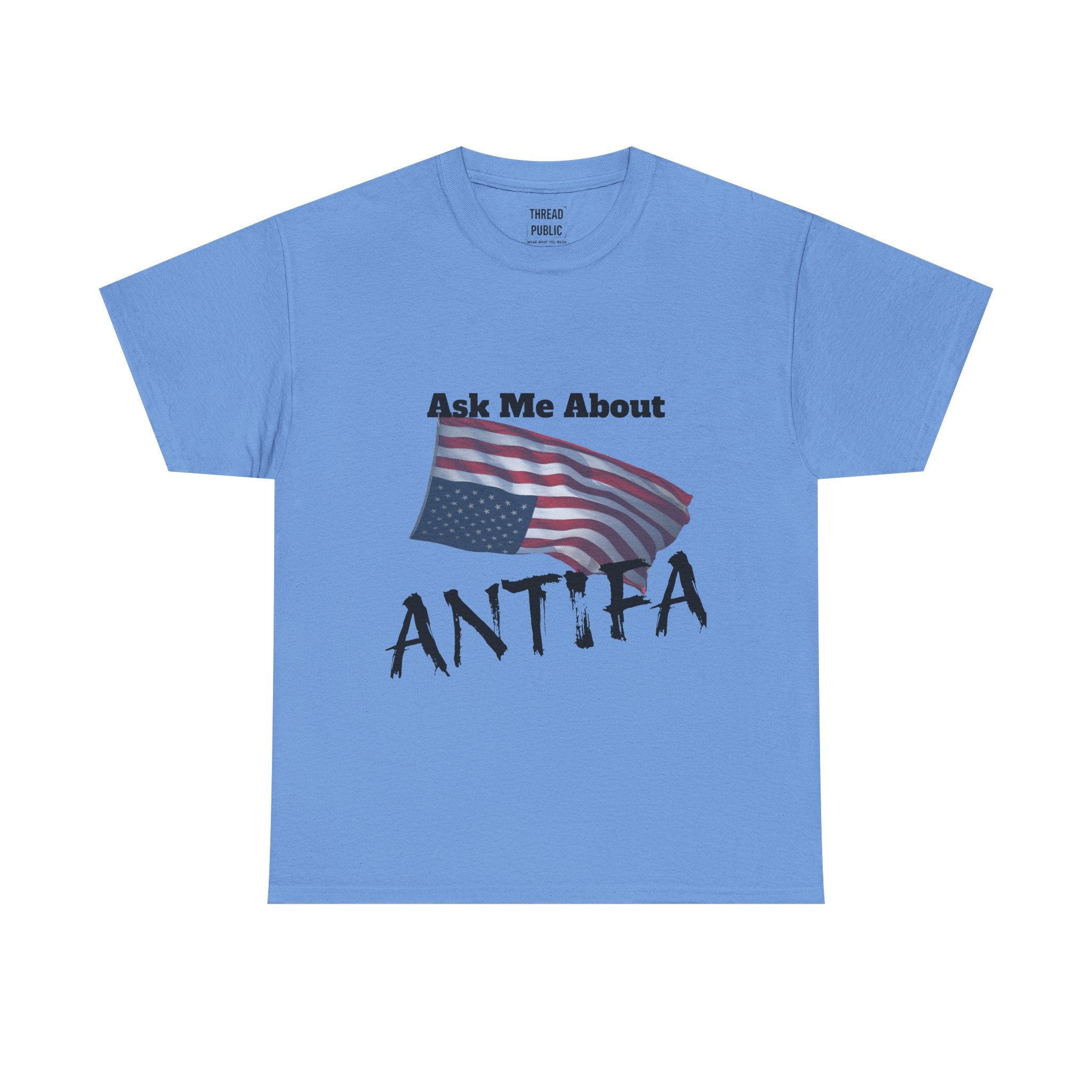 Ask Me About ANTIFA T-Shirt | Political Statement Tee