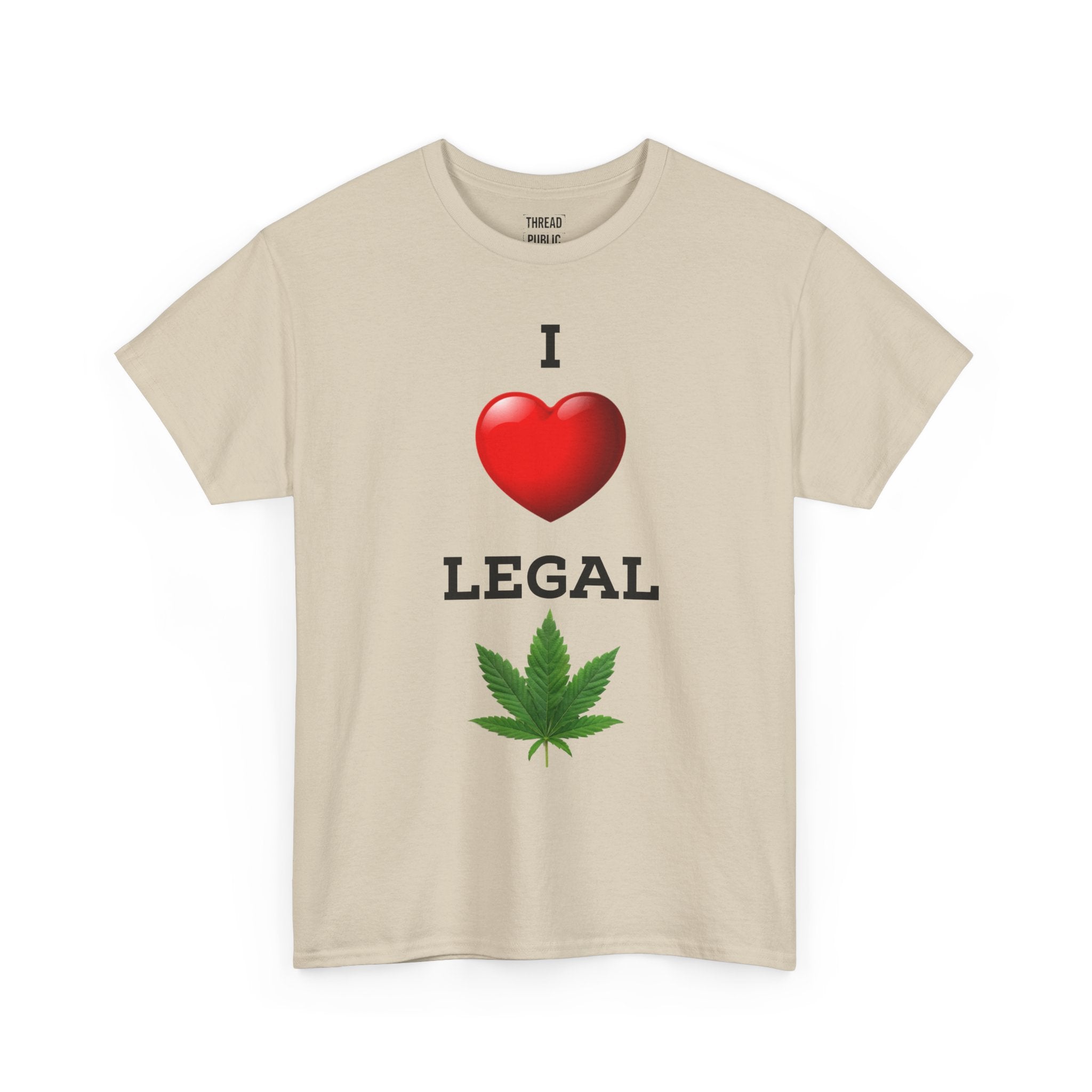 I Love Legal Marijuana T-Shirt | High AF Cannabis Tee