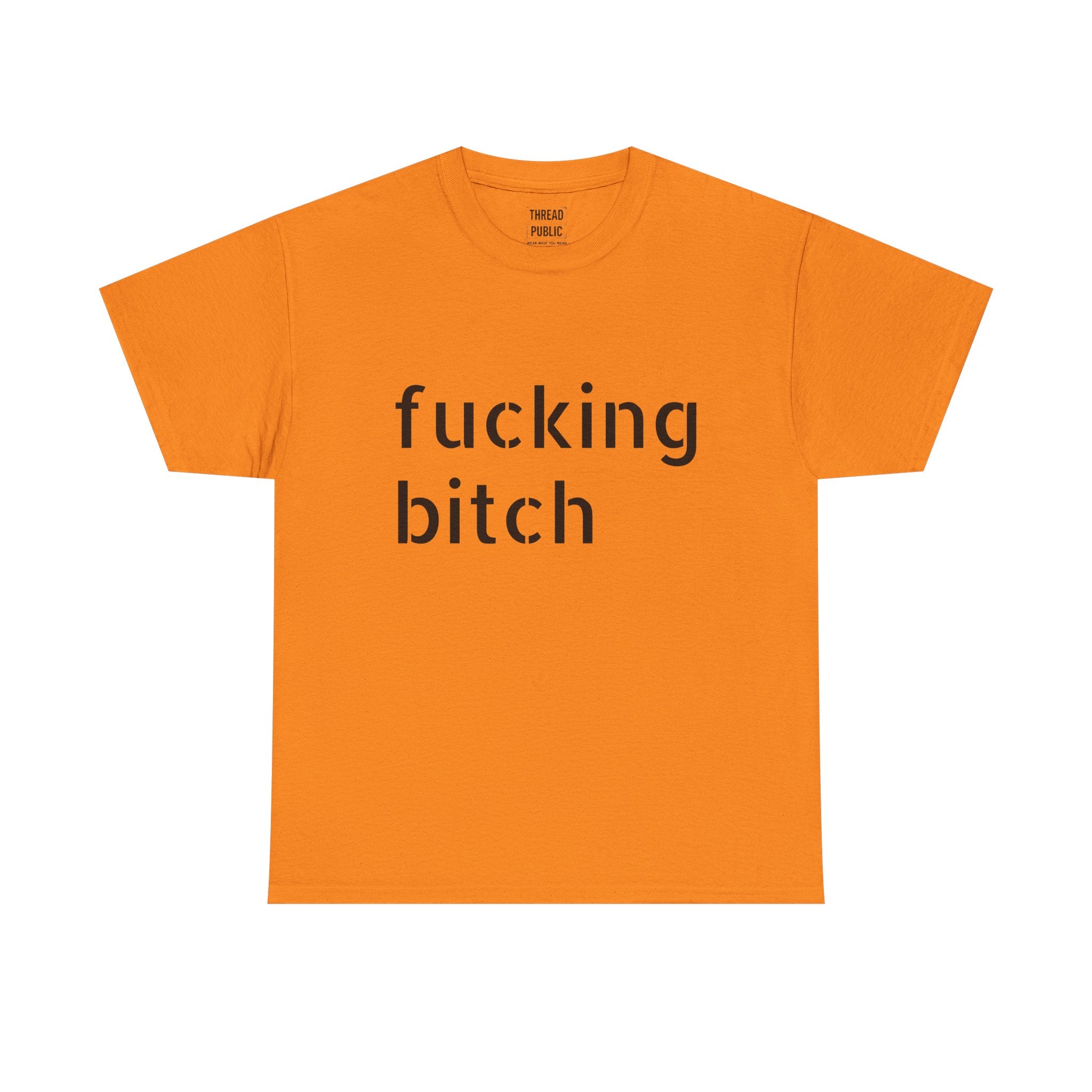 Fucking Bitch T-Shirt | Minimal Text Graphic Tee, Provocative Statement Shirt