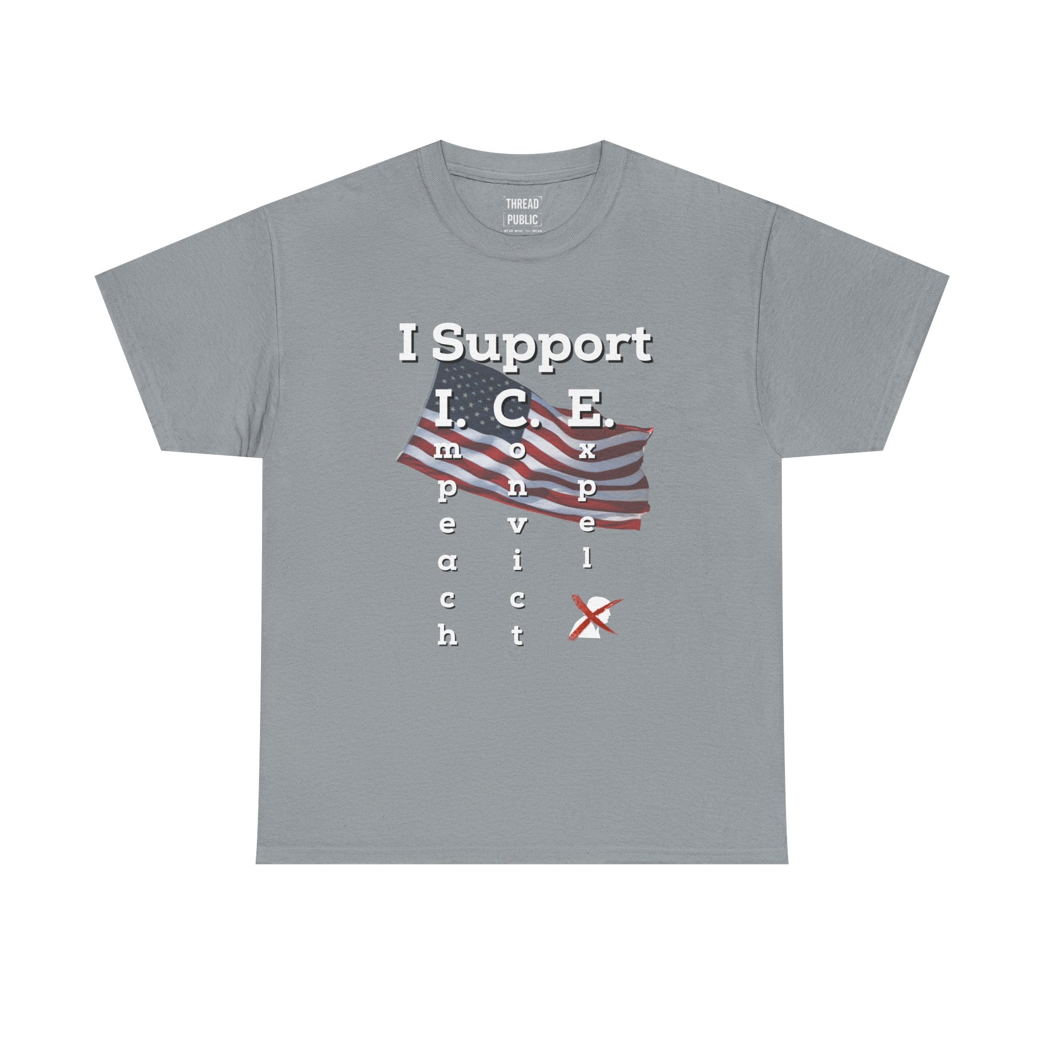 I Support I.C.E. (Read It Again) — Satirical Political T-Shirt