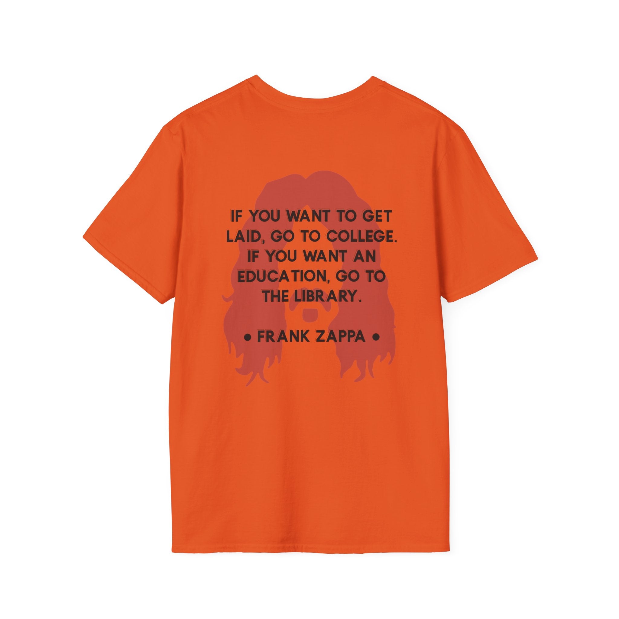 Zappa Quote T-Shirt | 'If you want to get laid'