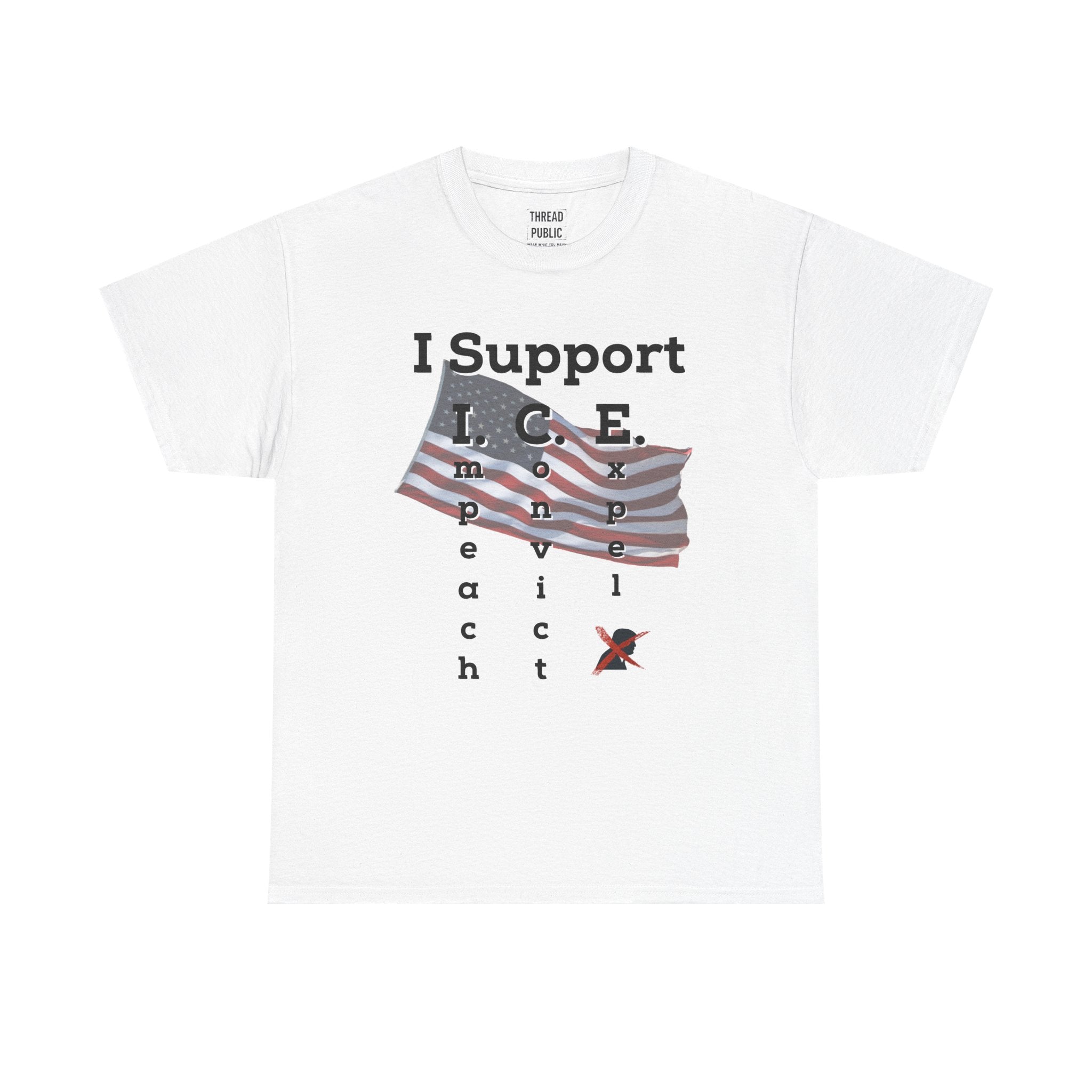 I Support I.C.E. (Read It Again) — Satirical Political T-Shirt