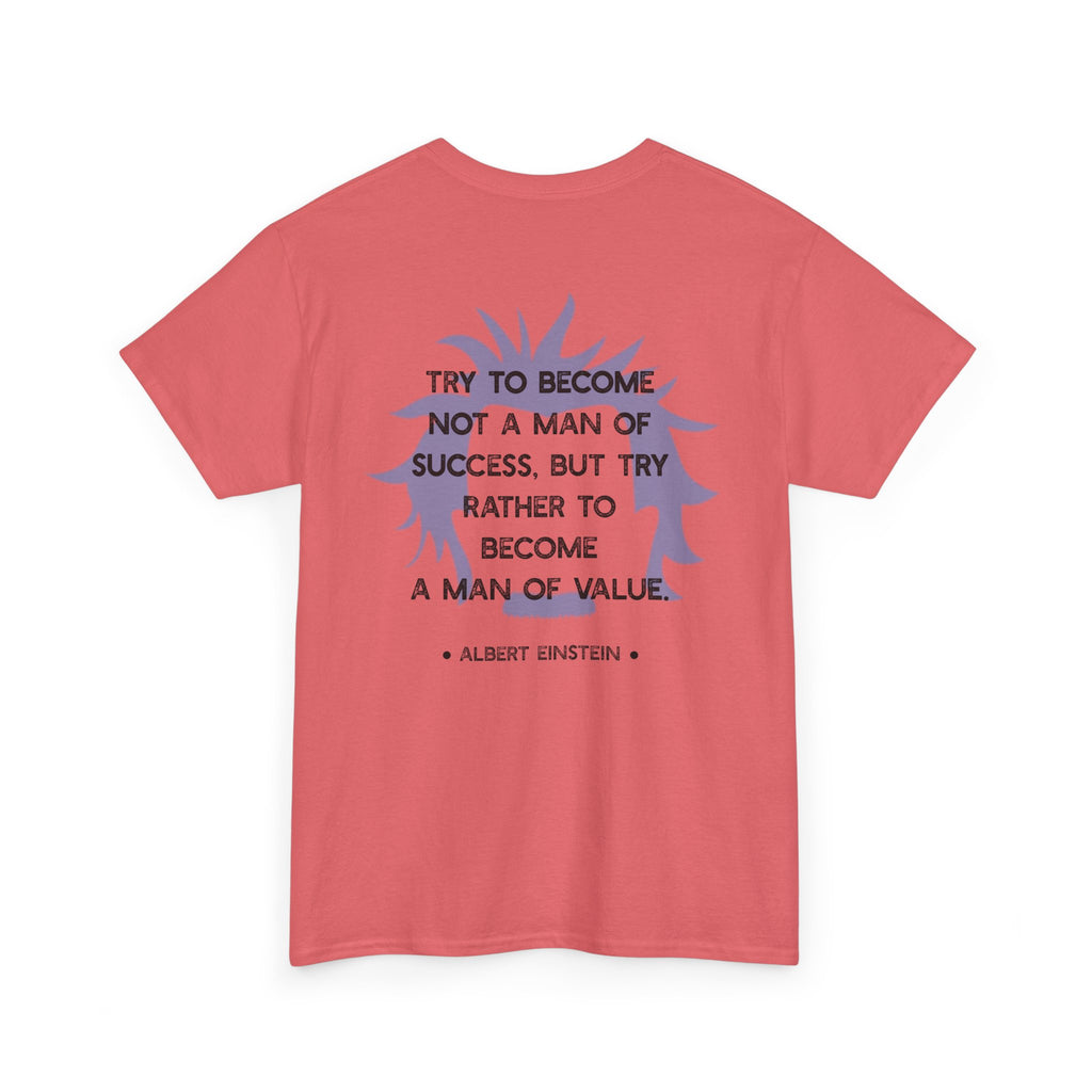 Einstein quote tee | Become A Man of Value