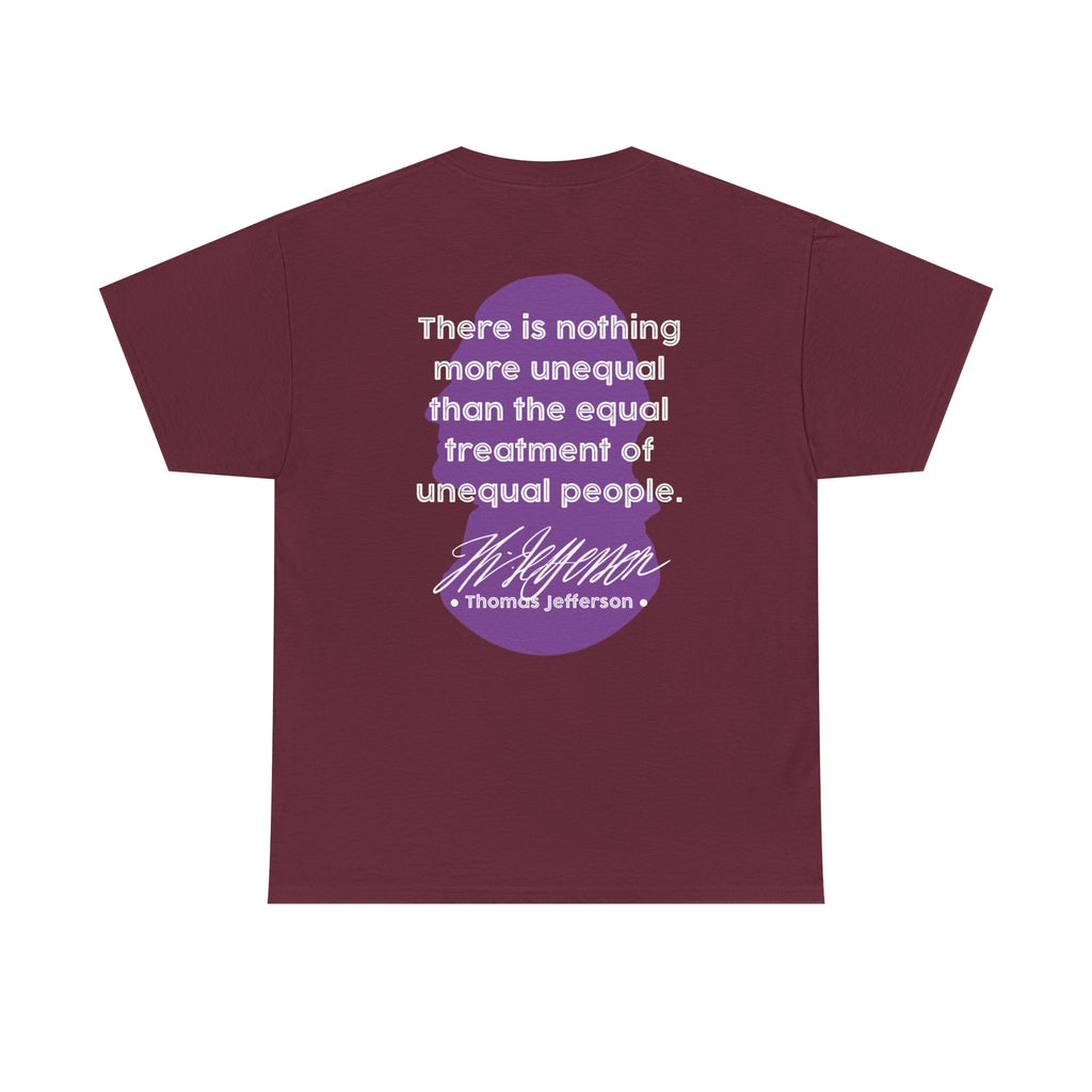 Jefferson Quote Tee | There is nothing more unequal...