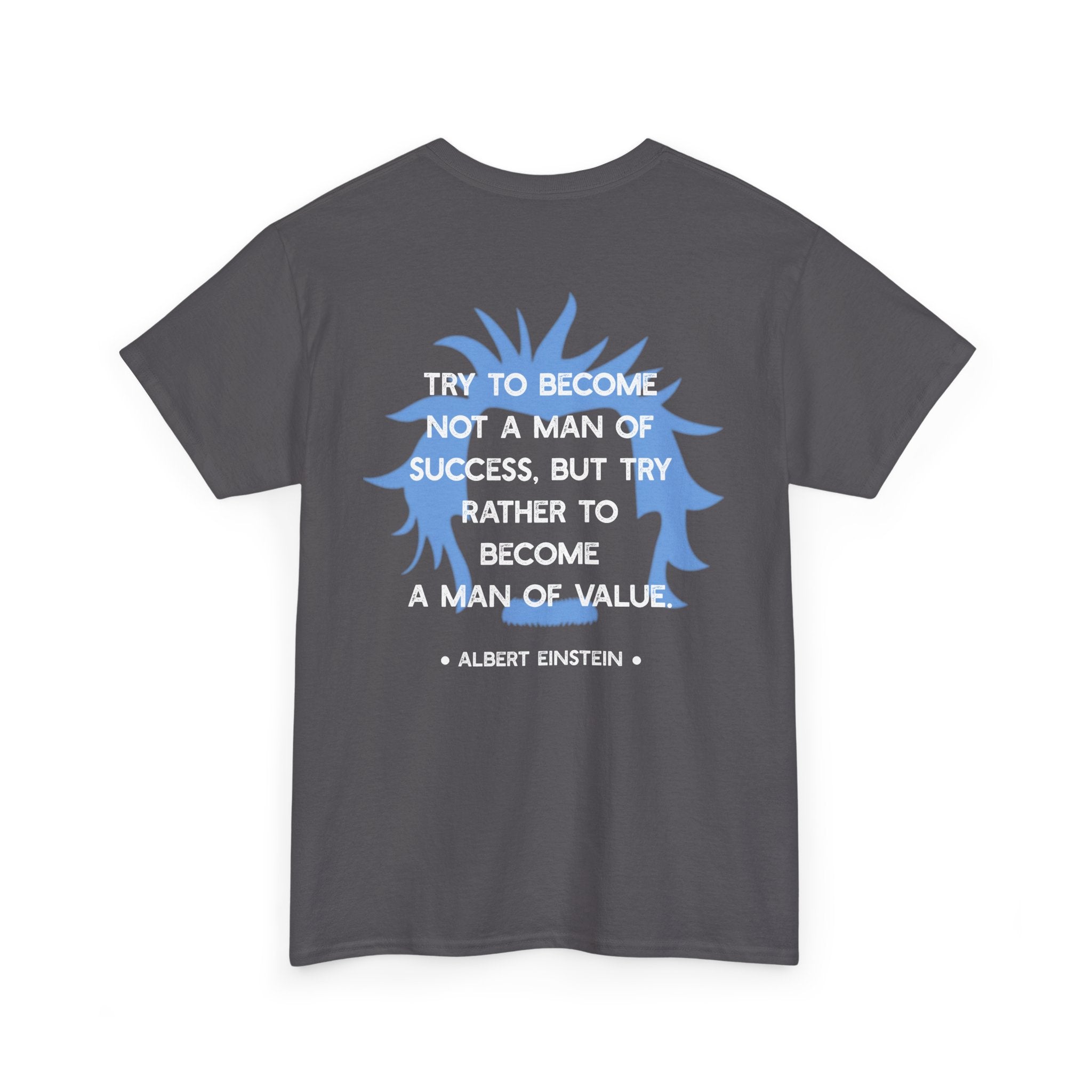 Einstein quote tee | Become A Man of Value