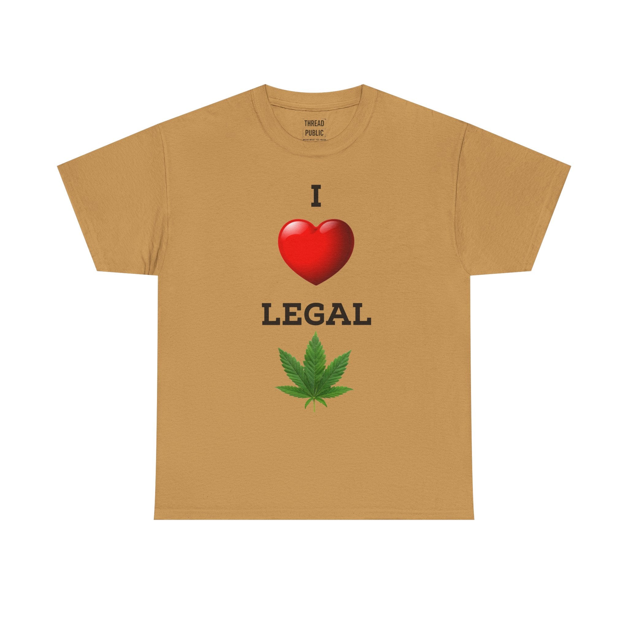I Love Legal Marijuana T-Shirt | High AF Cannabis Tee