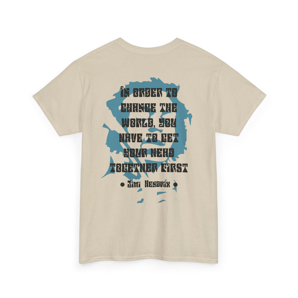 Jimi quote tee |  In order to change the world