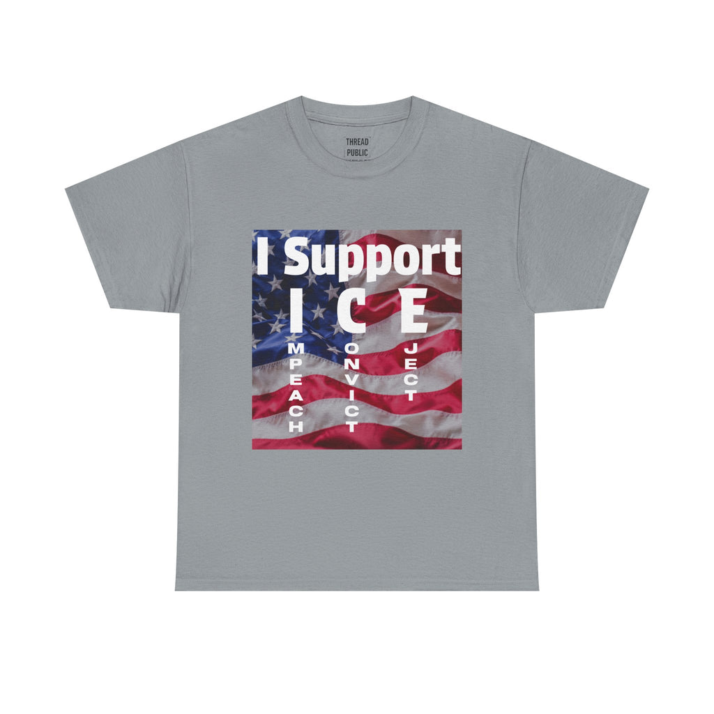 I Support ICE Shirt | American Flag Immigration Enforcement Tee