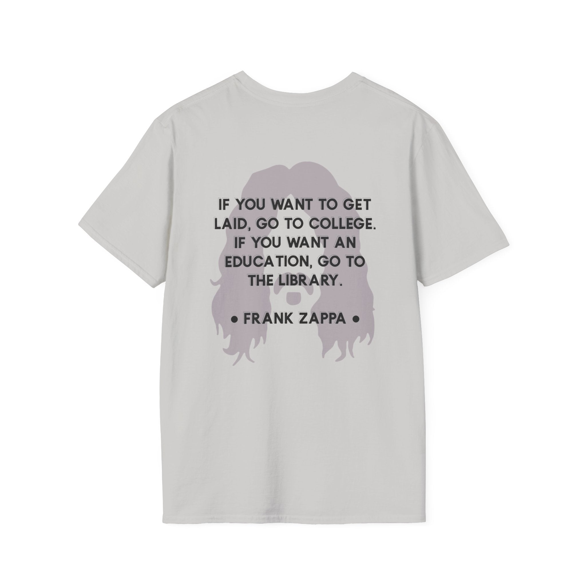 Zappa Quote T-Shirt | 'If you want to get laid'