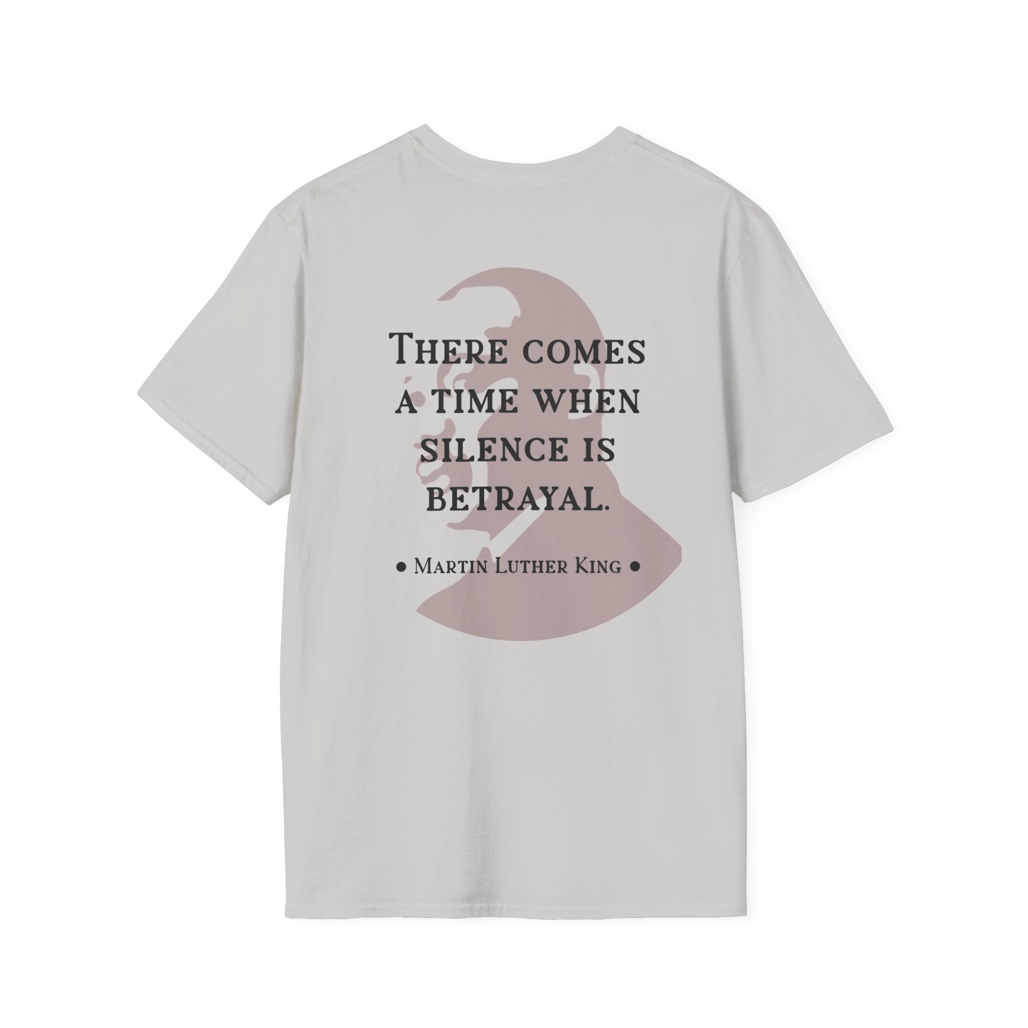 King Jr. quote T-Shirt | 'There comes a time when silence is betrayal'