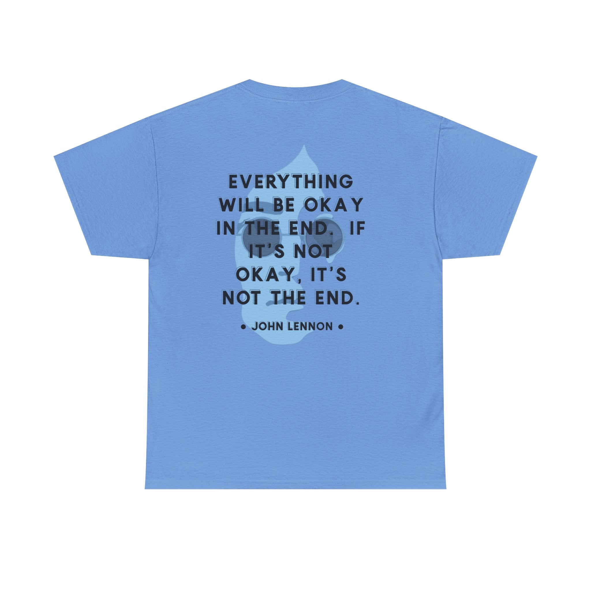 John Lennon Quote T-Shirt | Everything Will Be Okay
