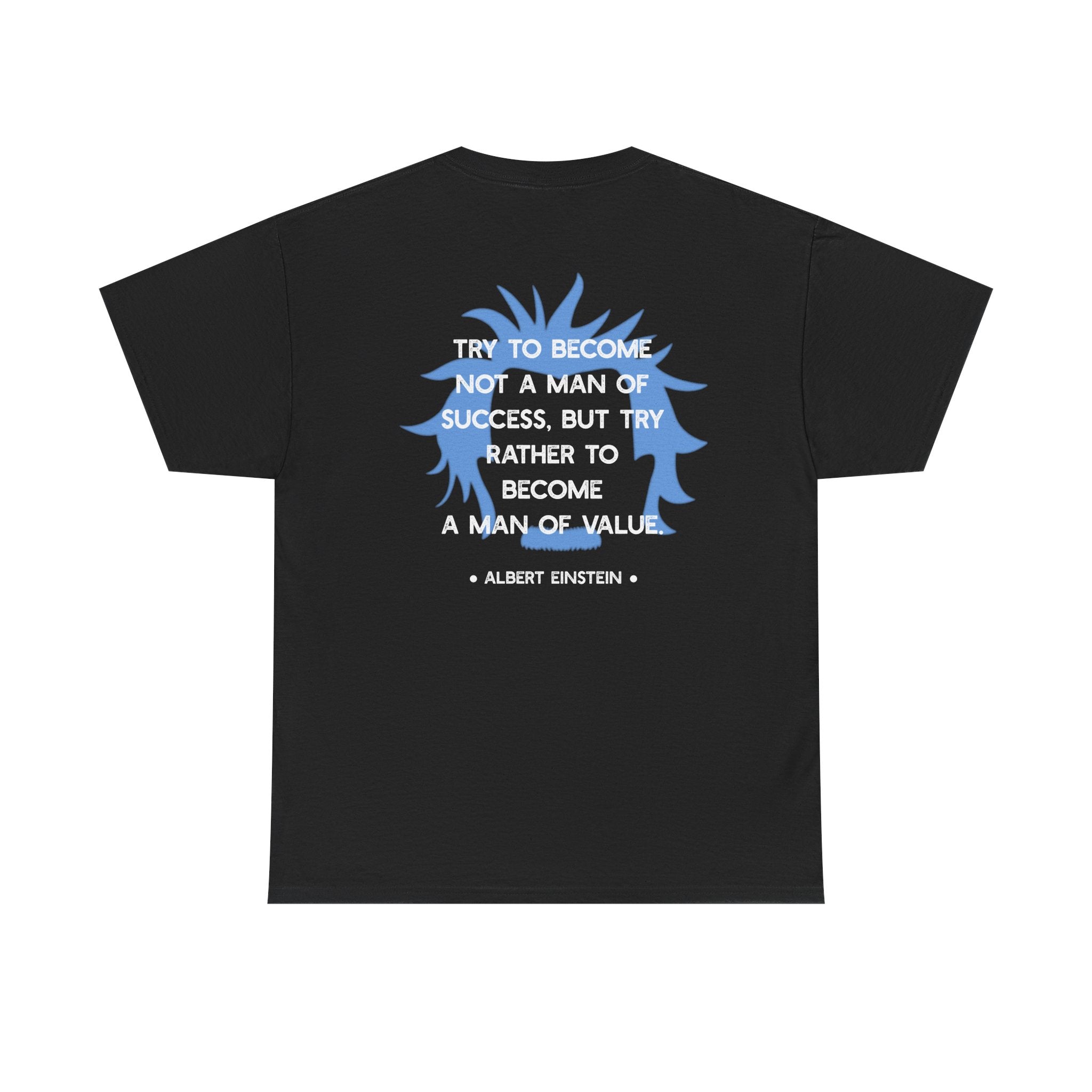 Einstein quote tee | Become A Man of Value