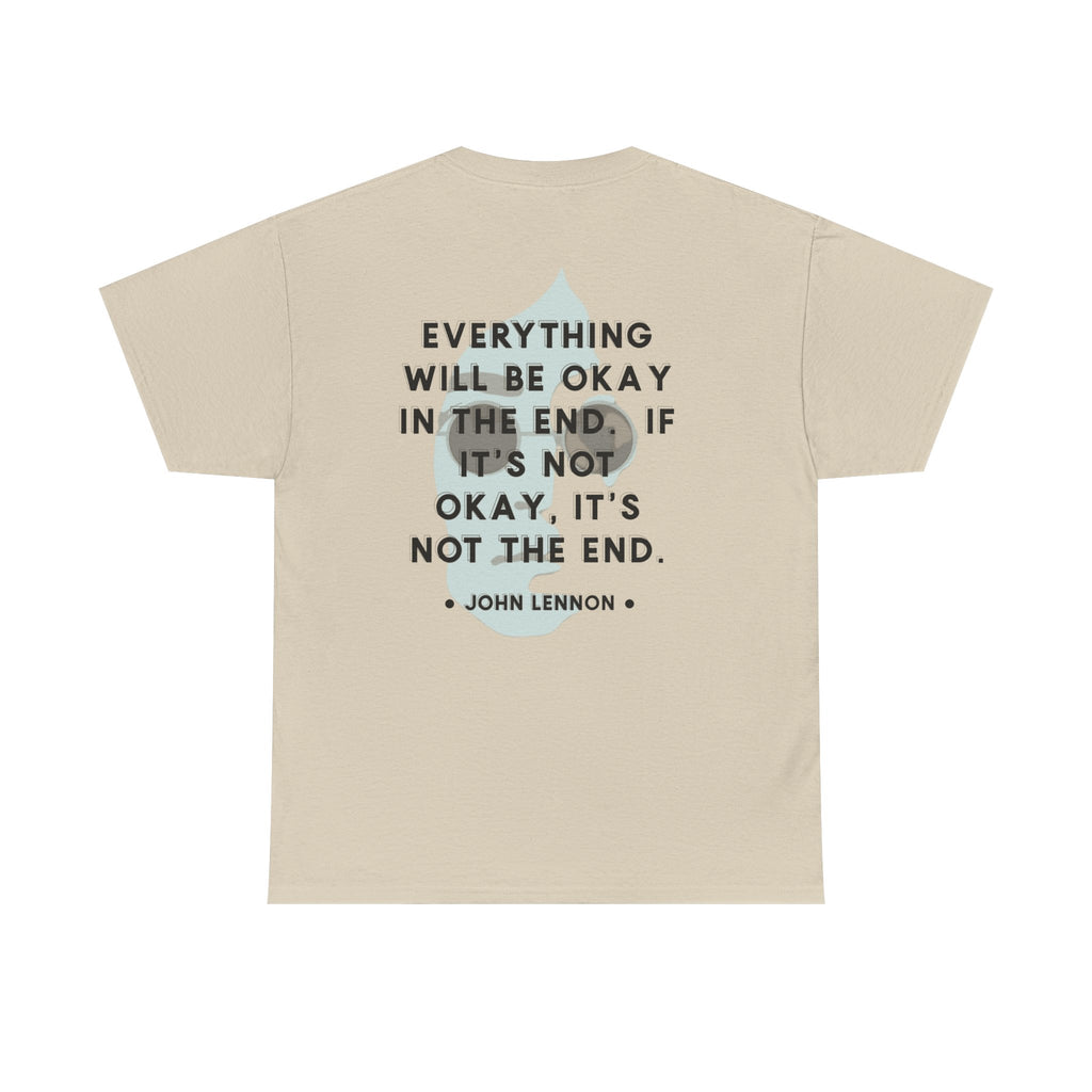 John Lennon Quote T-Shirt | Everything Will Be Okay