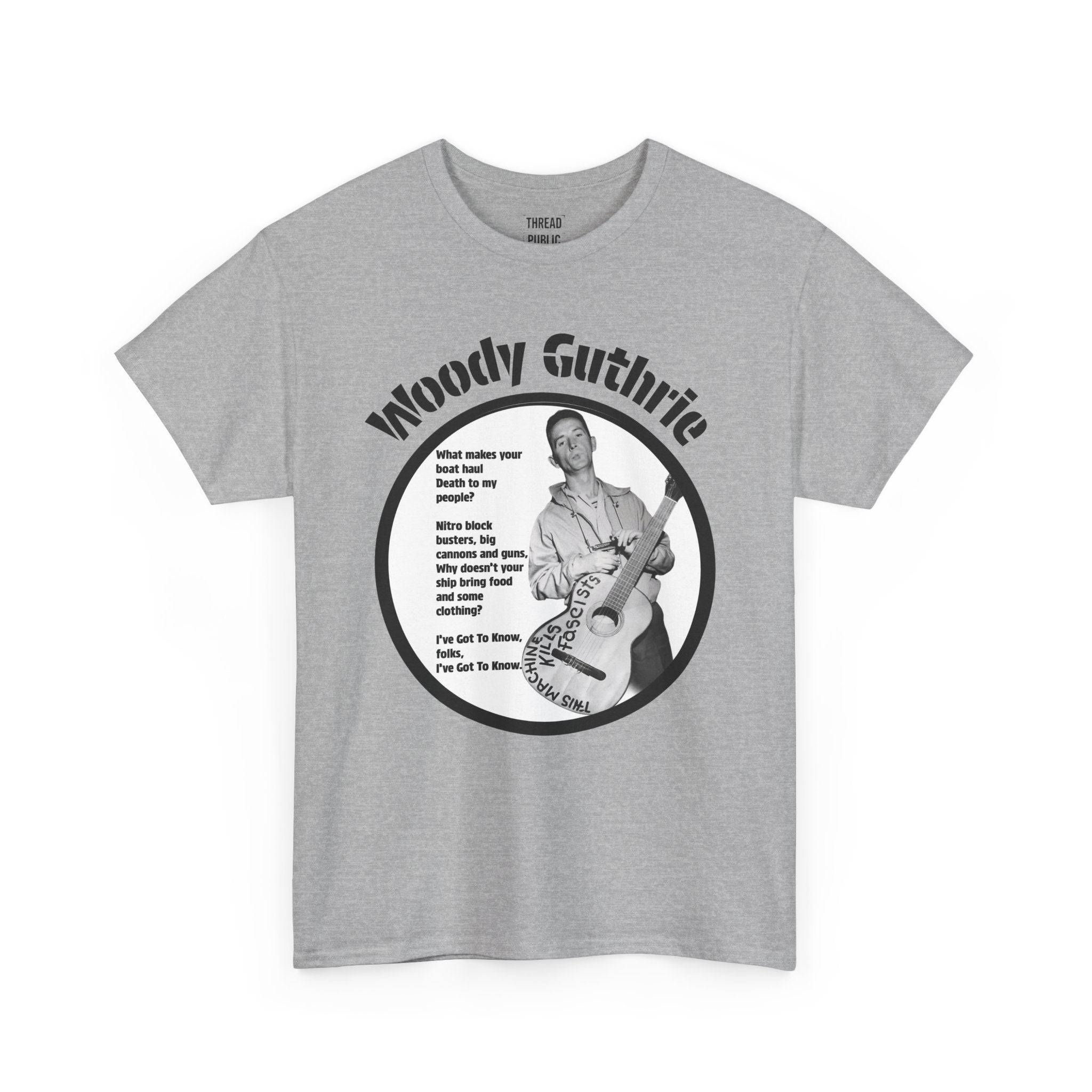 Woody Guthrie Photo Lyrics T-Shirt | Folk Music Icon 'I've Got to Know'
