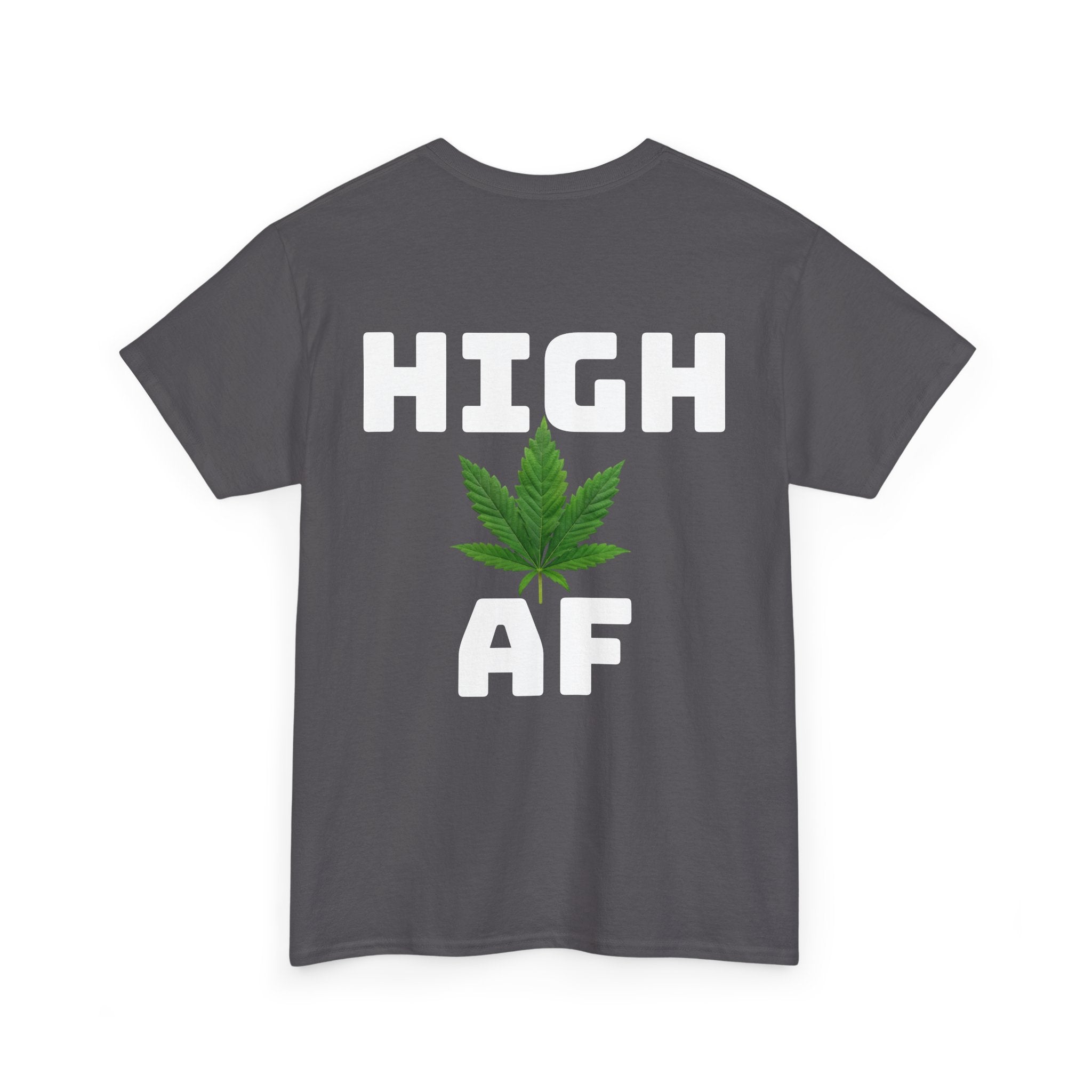 I Love Legal Marijuana T-Shirt | High AF Cannabis Tee