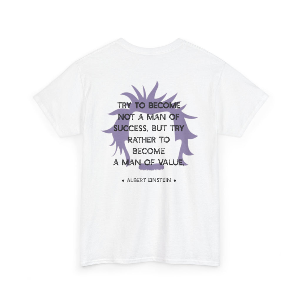 Einstein quote tee | Become A Man of Value