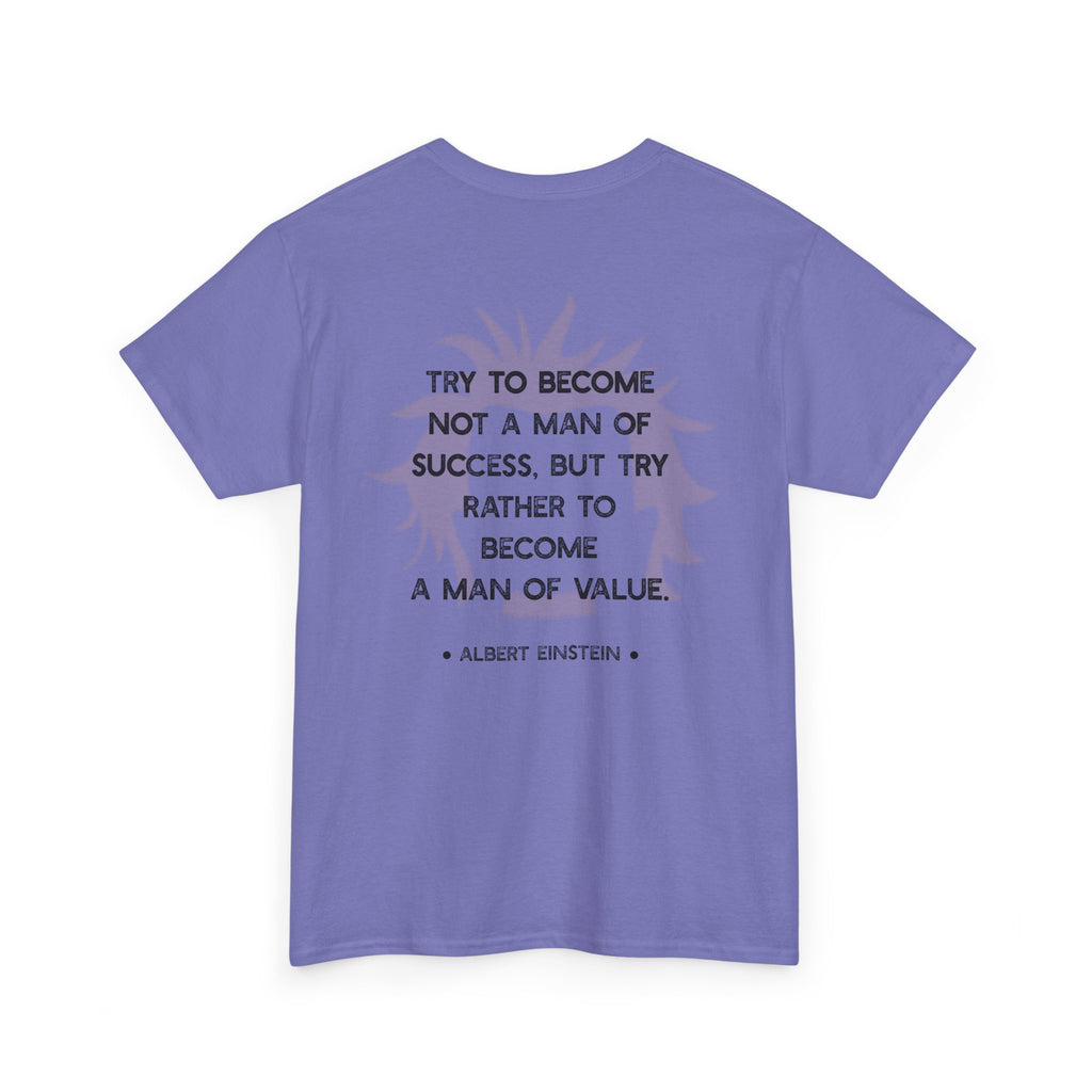 Einstein quote tee | Become A Man of Value