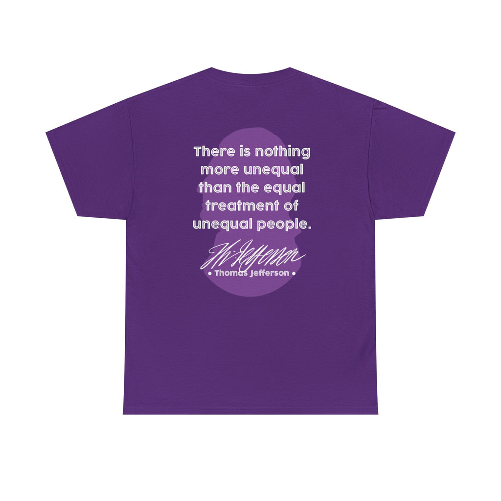 Jefferson Quote Tee | There is nothing more unequal...